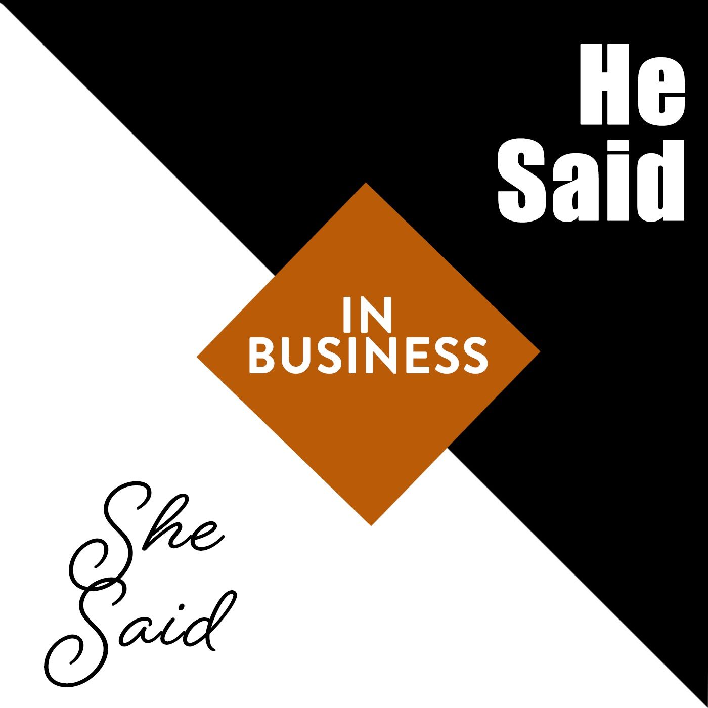 He Said/She Said in Business