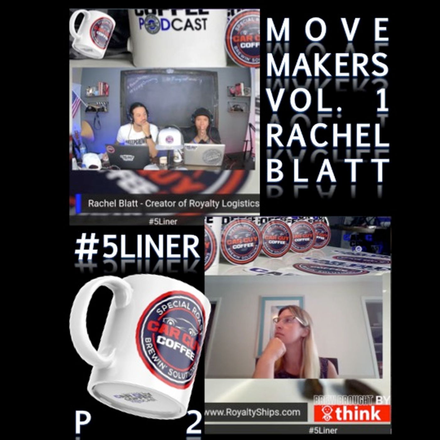 Move Makers - Vol.1 - #5Liner pt. 2 - Rachel Blatt - Empire Builder - Royalty Logistics LLC