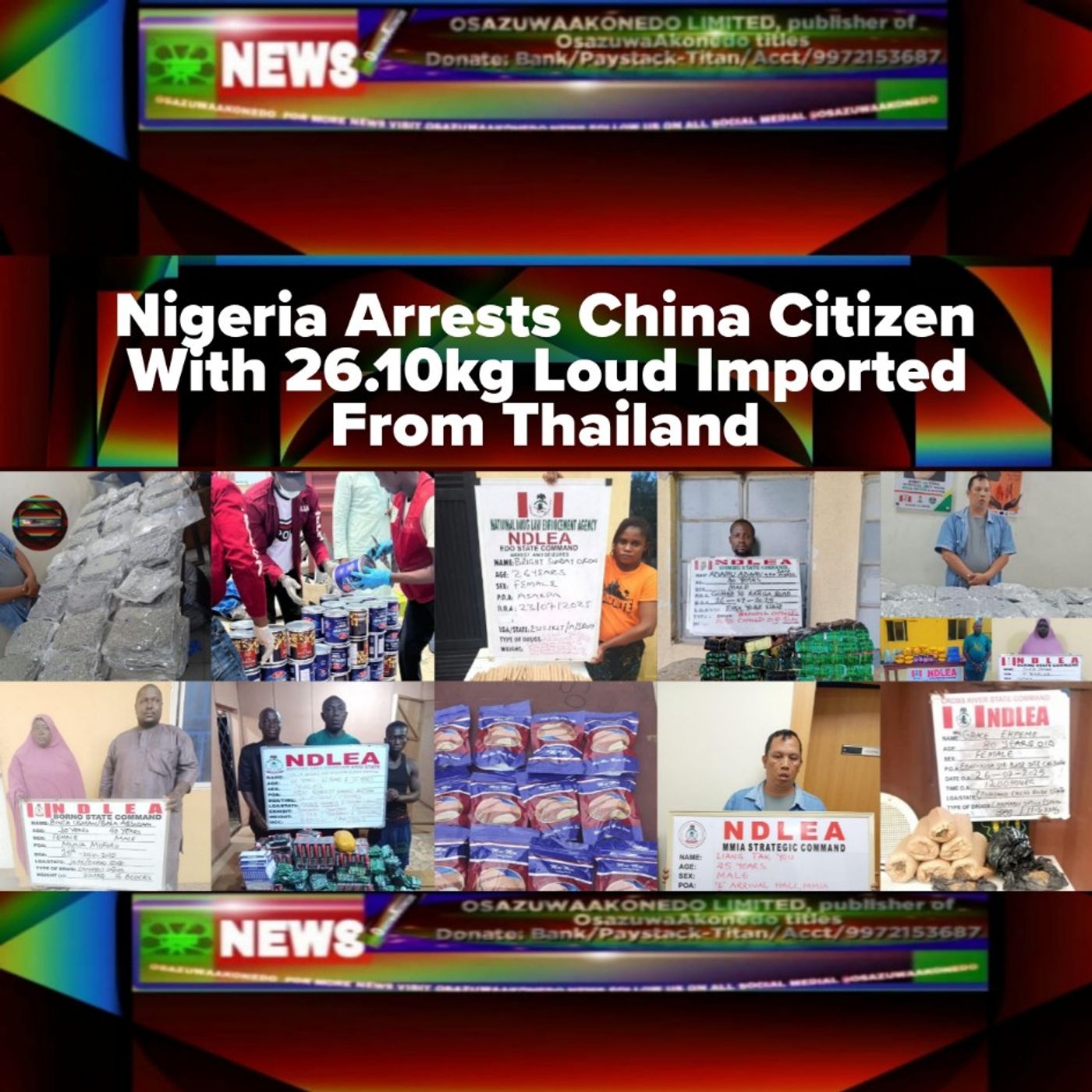 Nigeria Arrests China Citizen With 26.10kg Loud Imported From Thailand episode artwork