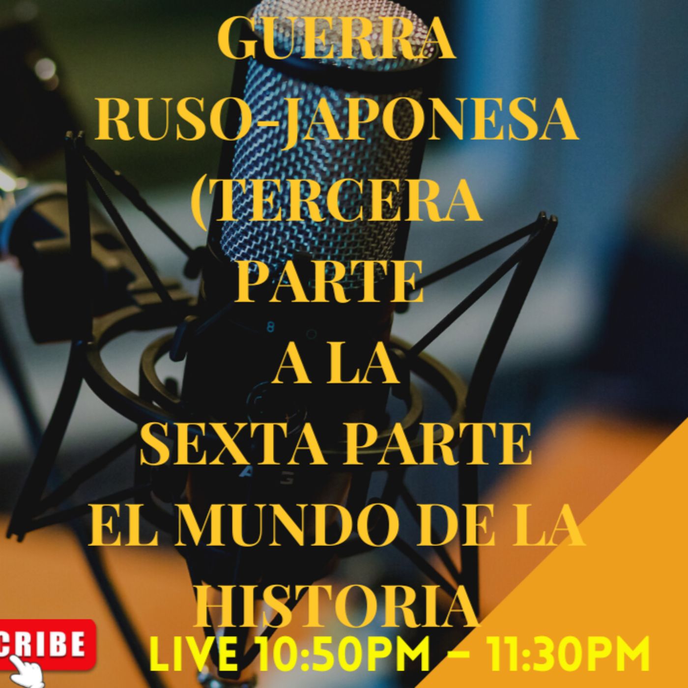 LOS ORIGENES DE LA GUERRA RUSO-JAPONESA (DESDE LA TERCERA PARTE HASTA LA SEXTA PARTE) 2023 episode artwork
