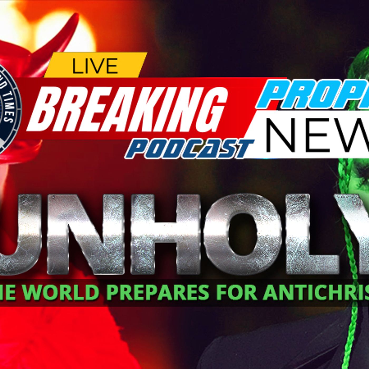 NTEB PROPHECY NEWS PODCAST: Look Anywhere, You See A Lost And Dying World Preparing To Welcome Antichrist episode artwork