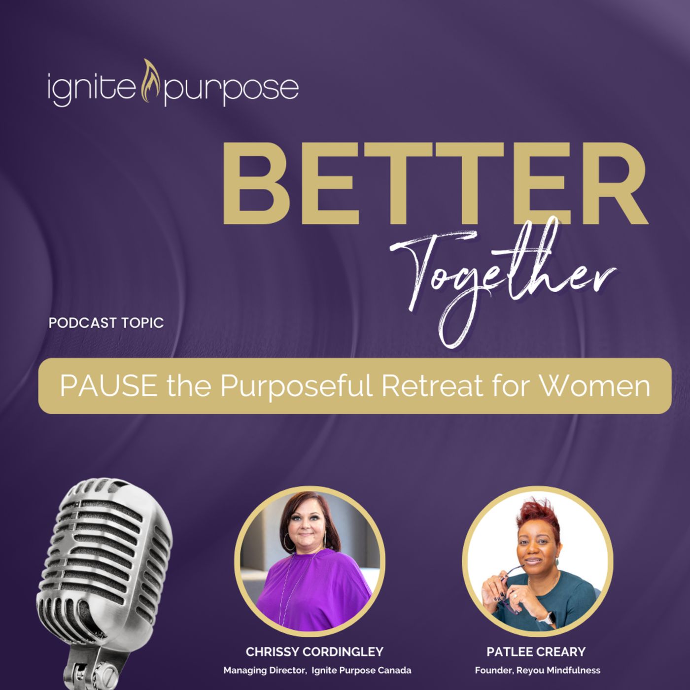 Ignite Purpose with Christina Foxwell & Co-Host Carolees An