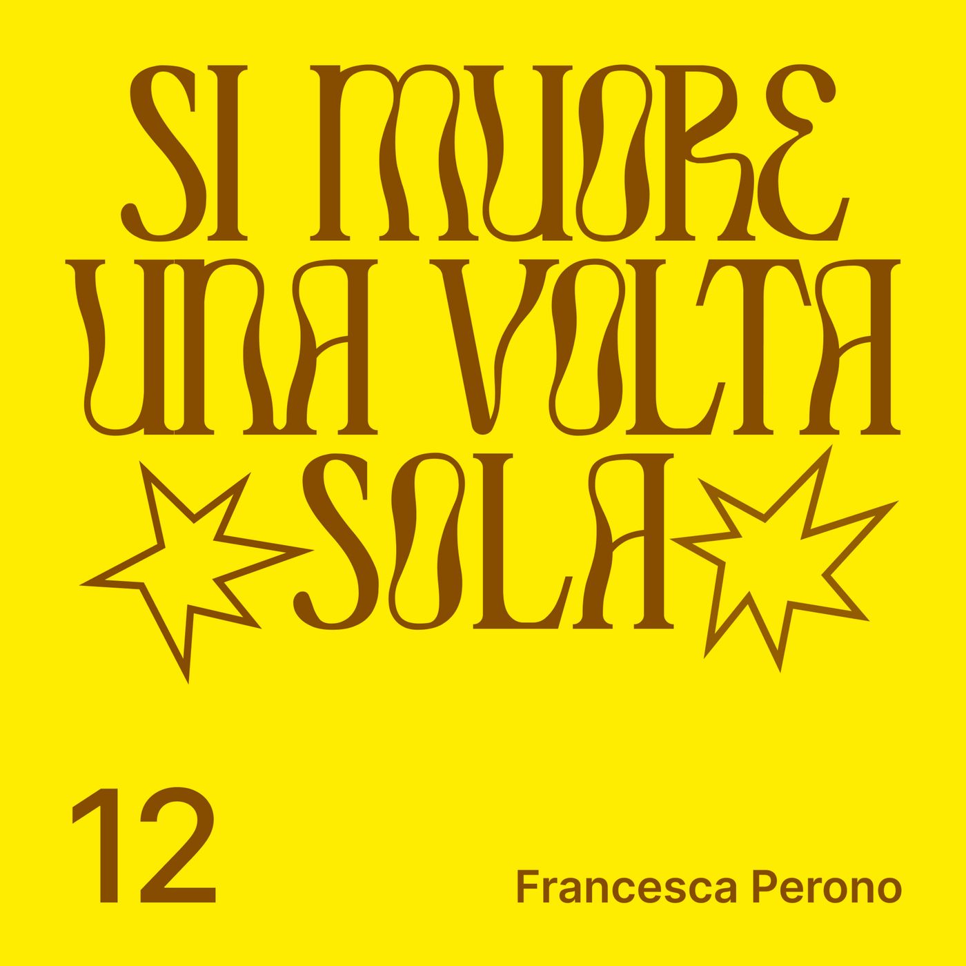 Si muore una volta sola