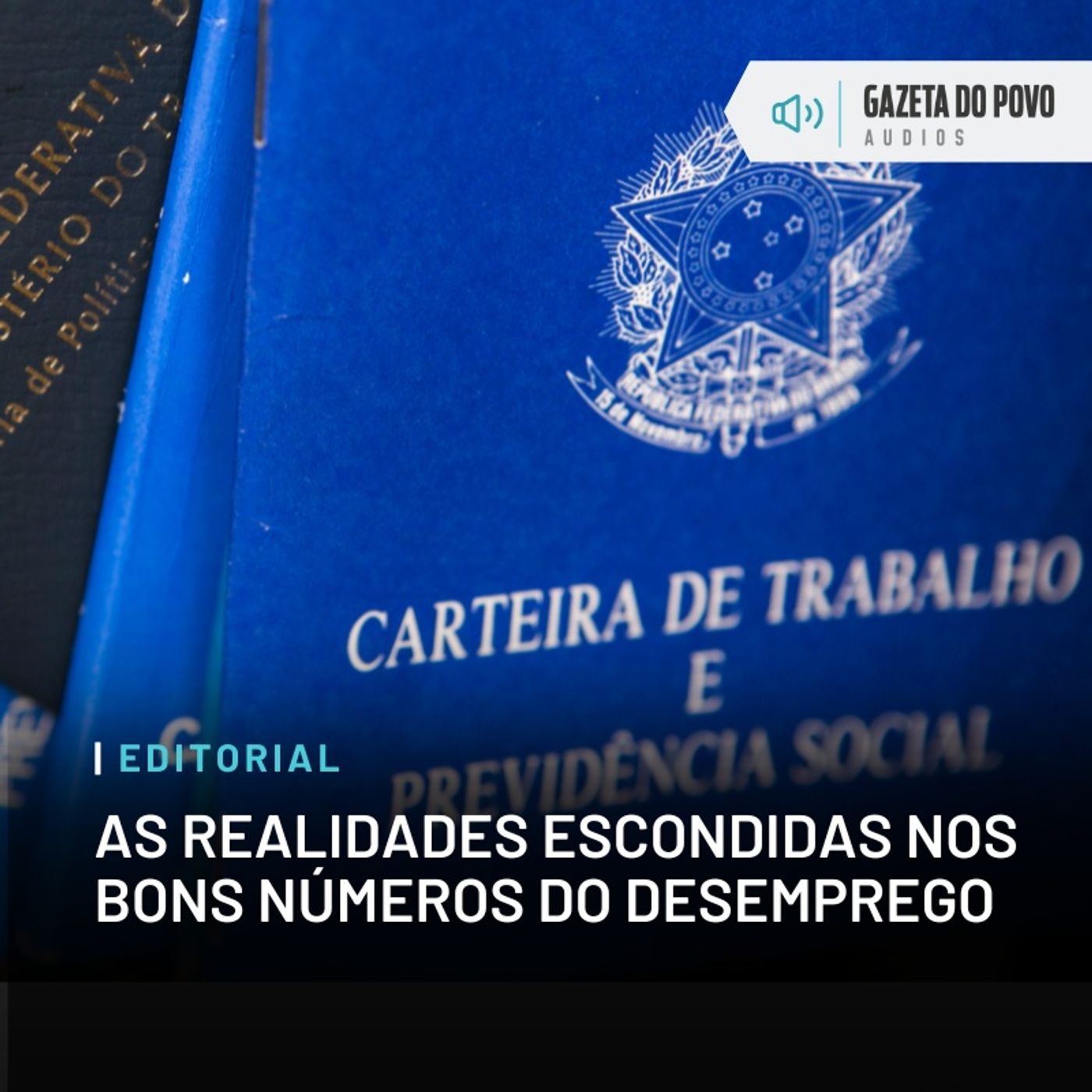 Editorial: As realidades escondidas nos bons números do desemprego