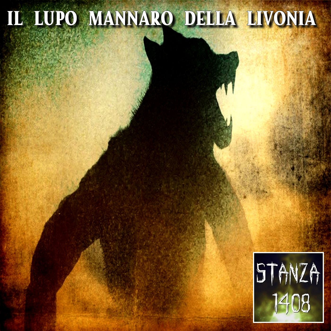 IL LUPO MANNARO DELLA LIVONIA (Stanza 1408 Podcast) episode artwork