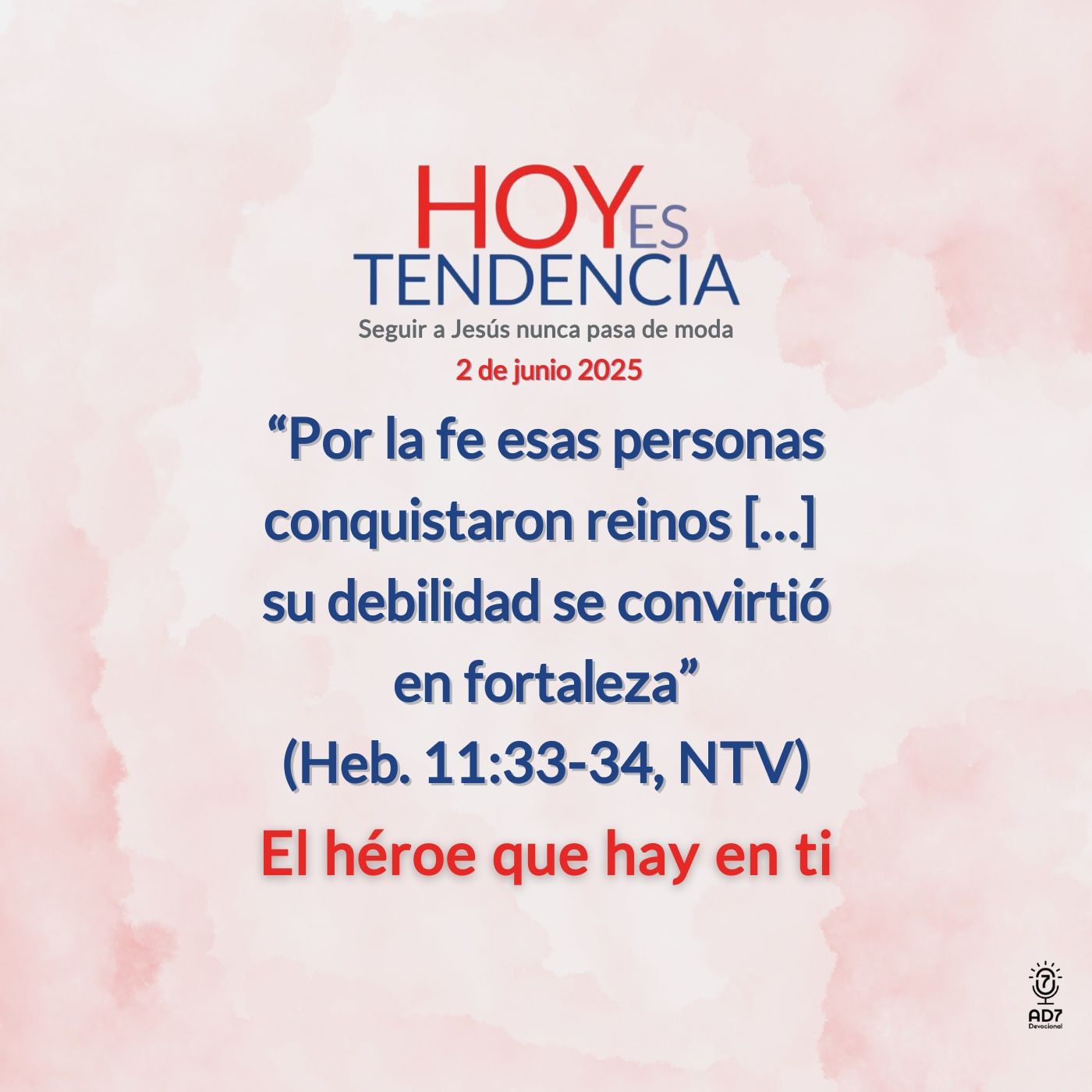 El héroe que hay en ti ~ Devocional de Jóvenes ~ 2 de junio 2025