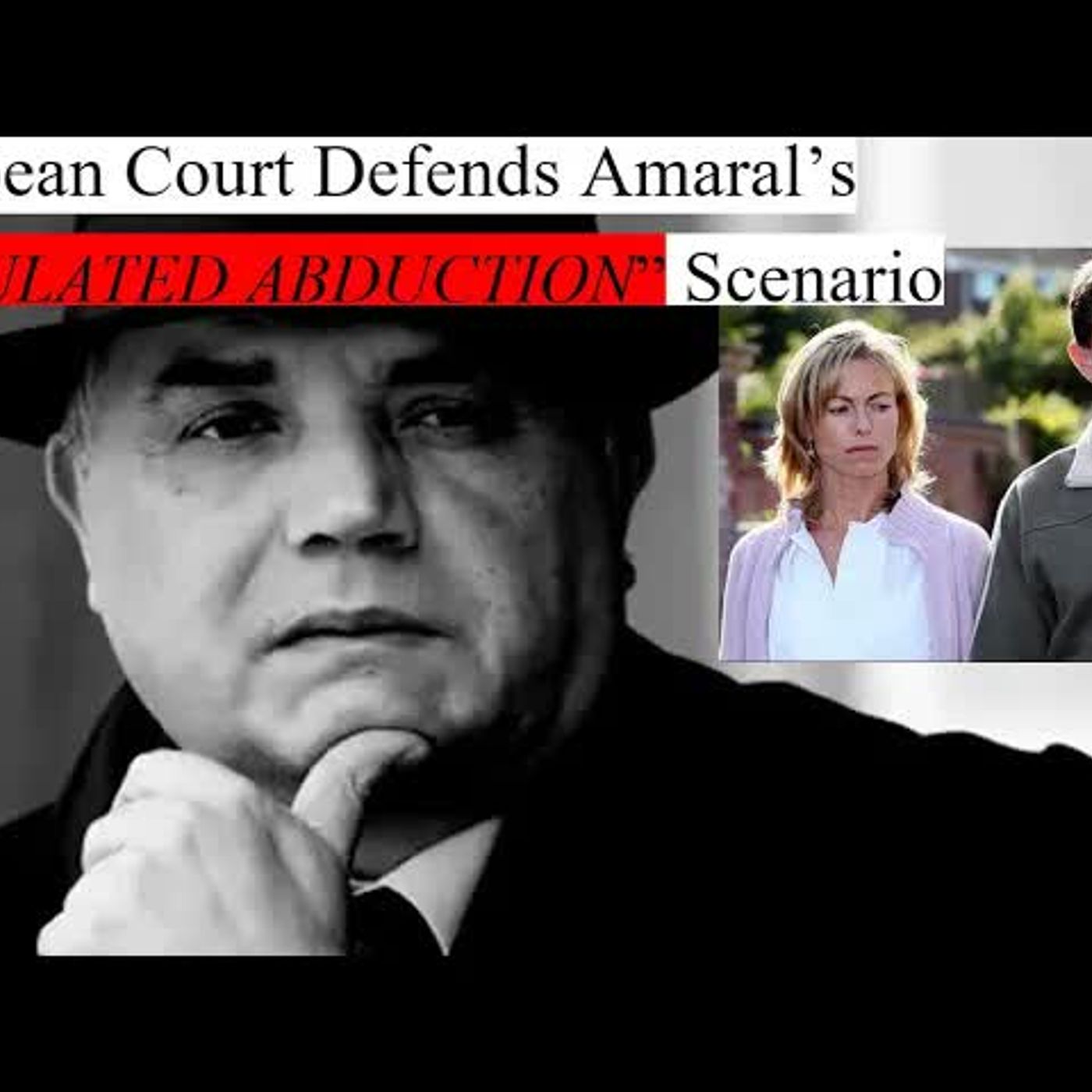 Amaral vs the McCanns ＂Thawed＂？ Part 3