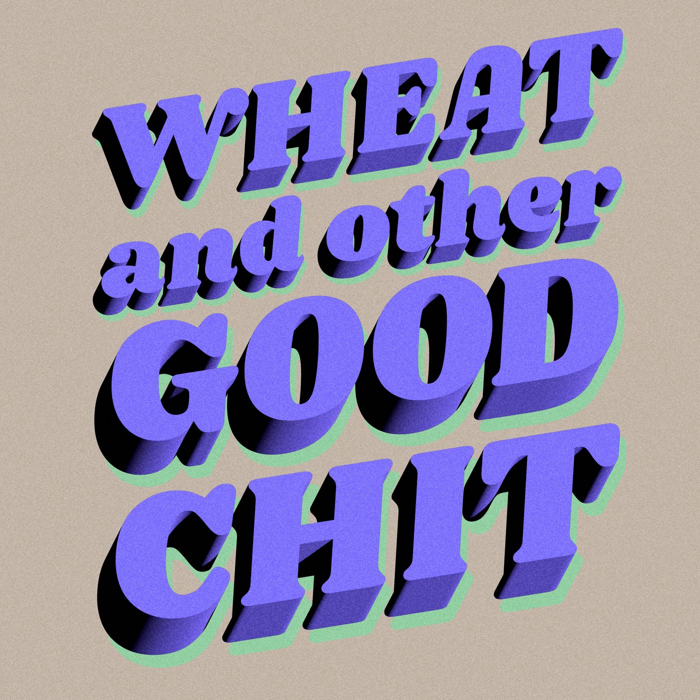 S.6 E.8 - Wheat and Other Good Chit