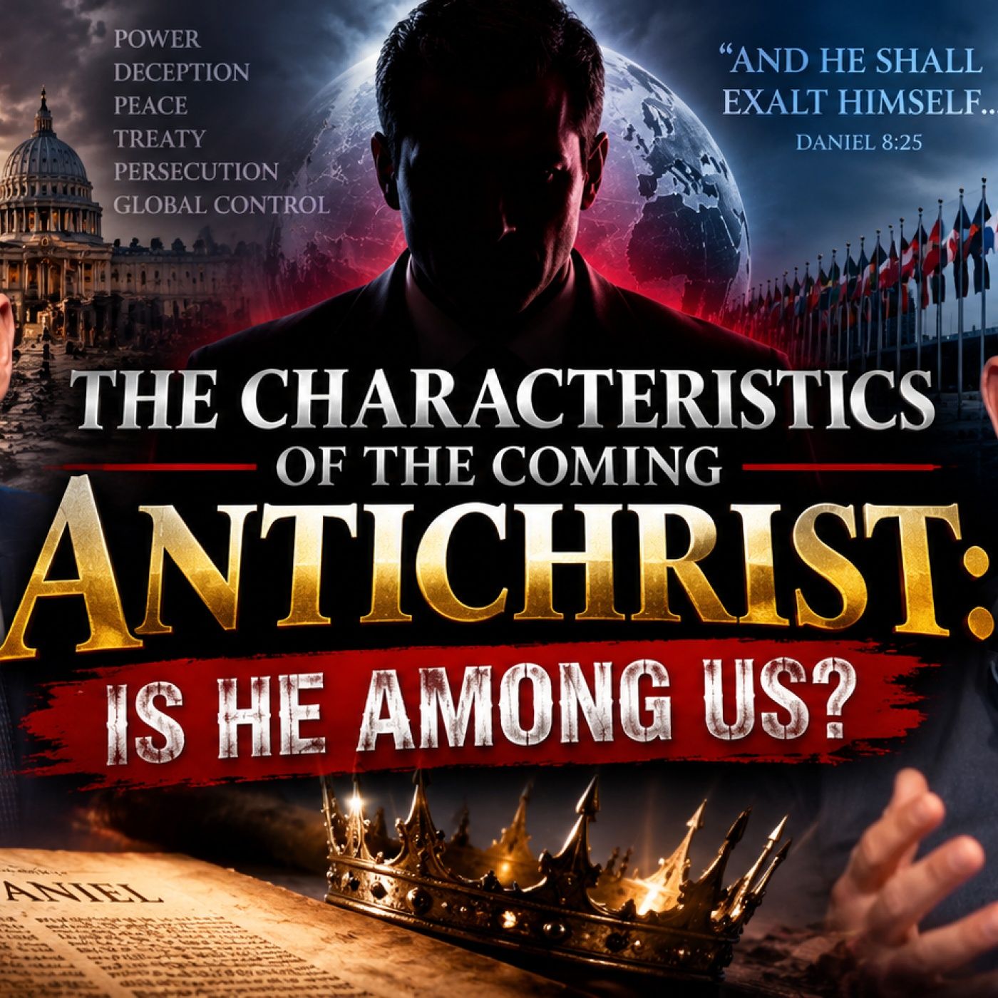 The Characteristics of the Coming Antichrist: Is he Among Us? episode artwork