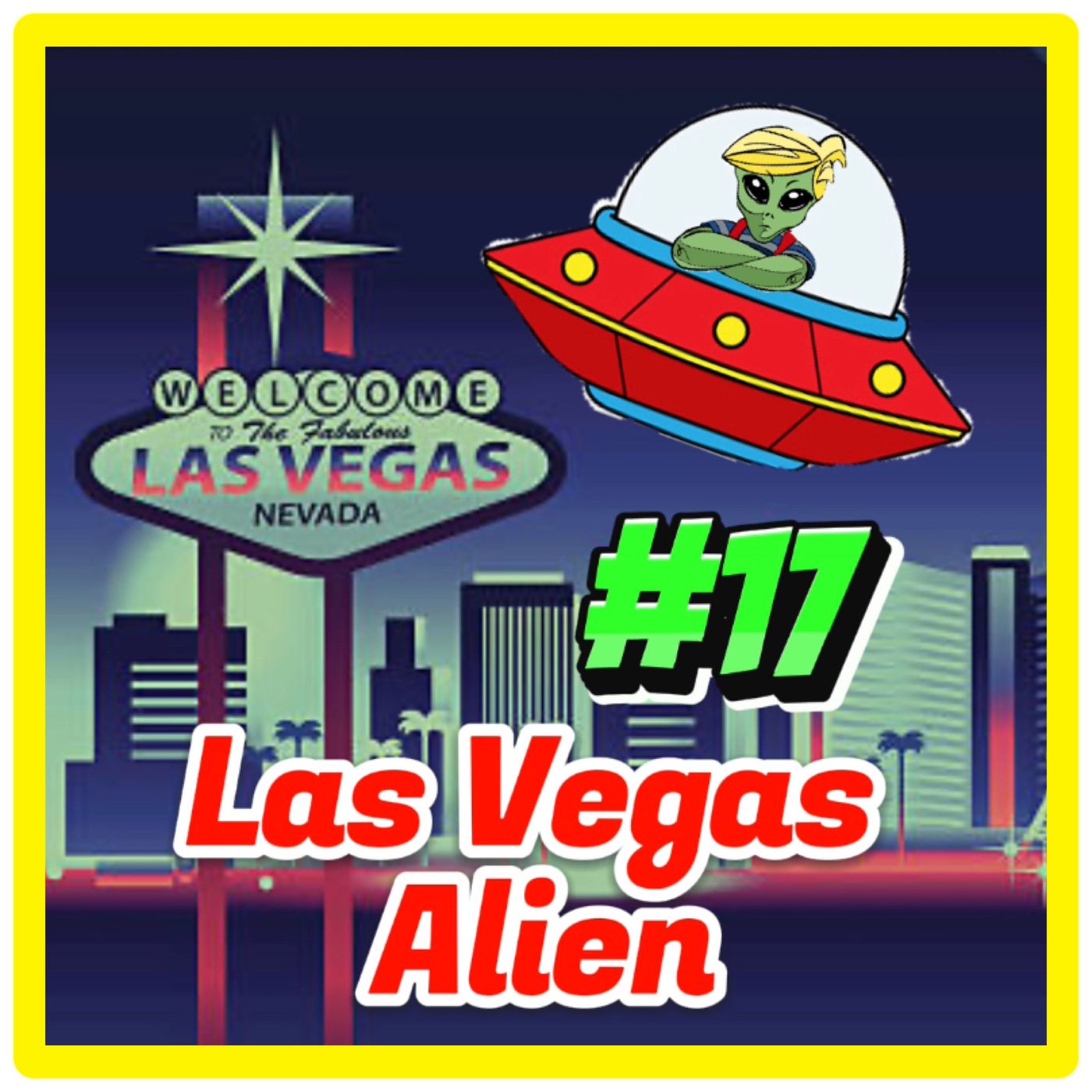 Ep. 17 - Las Vegas UFO / Alien Full Video Breakdown Plus Way More episode artwork