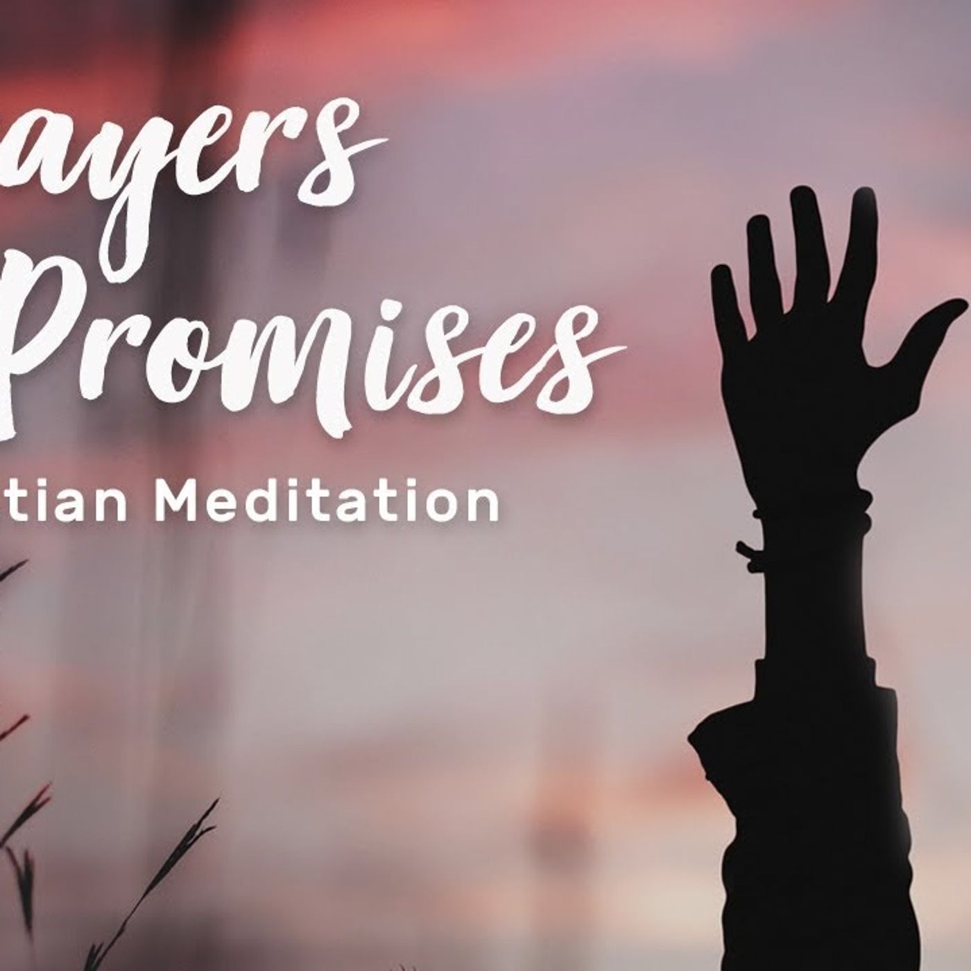 Sleep Meditation_ Prayers _ Promises #2 Hours episode artwork