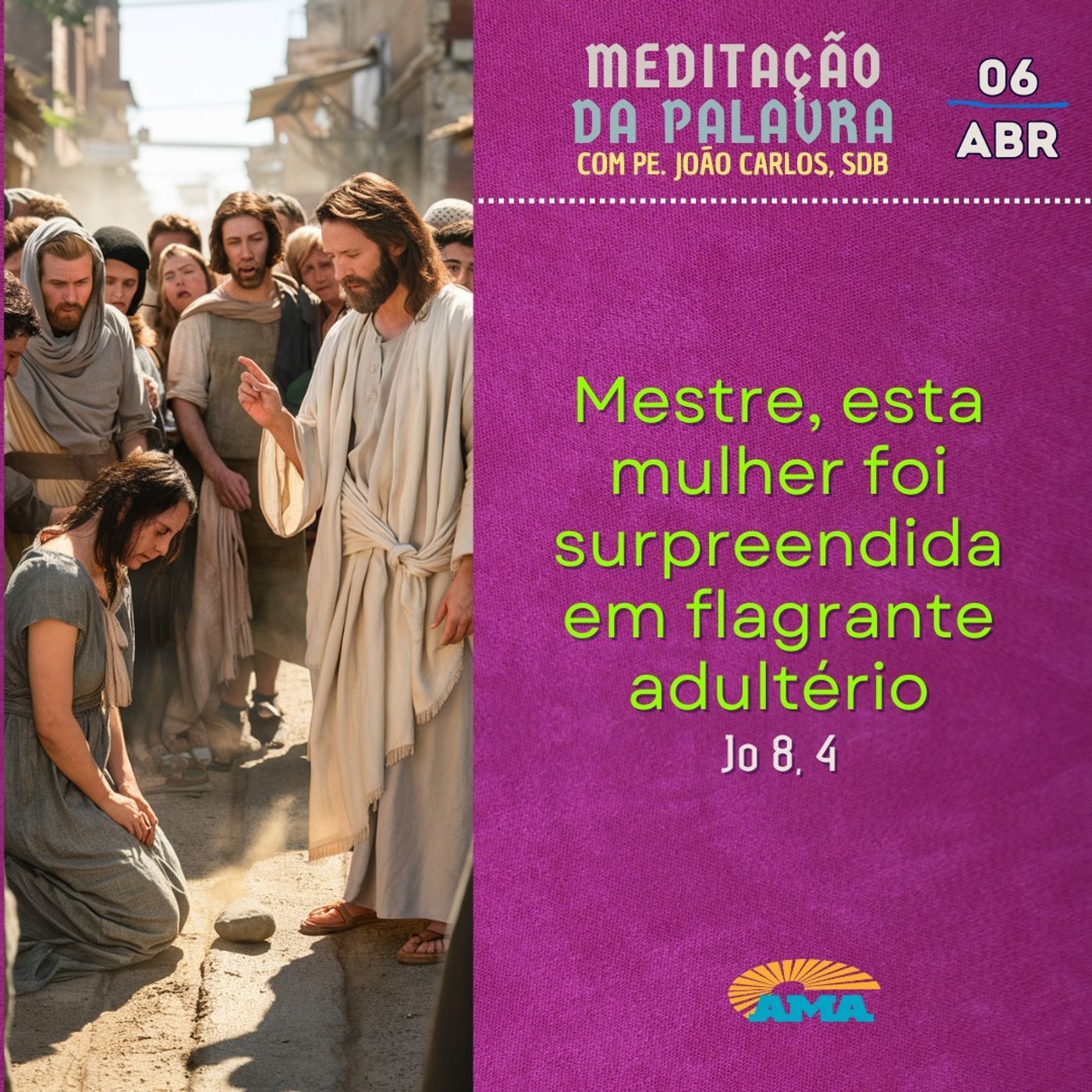 06 de abril - Meditação da Palavra do Senhor