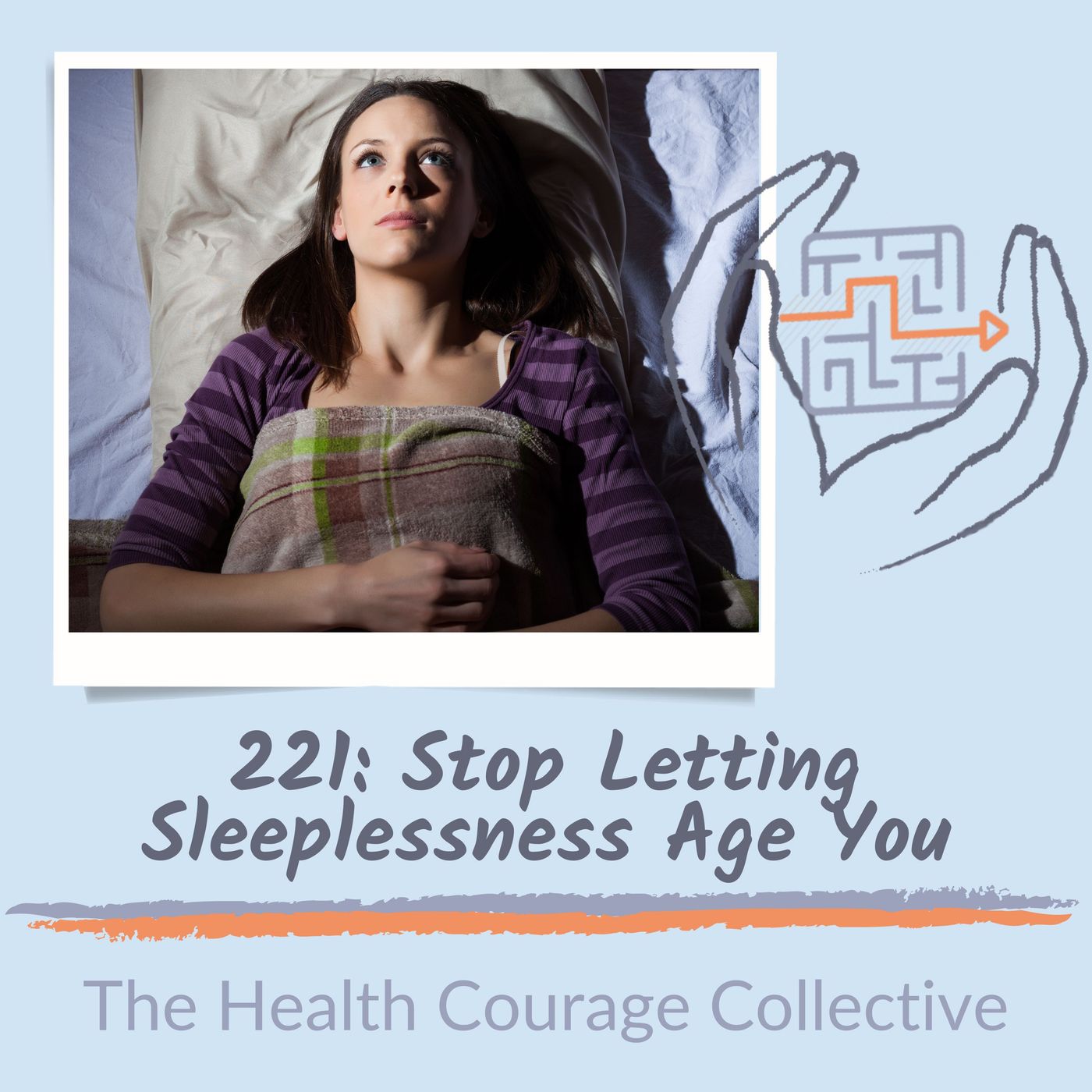 221: Stop Letting Sleeplessness Age You