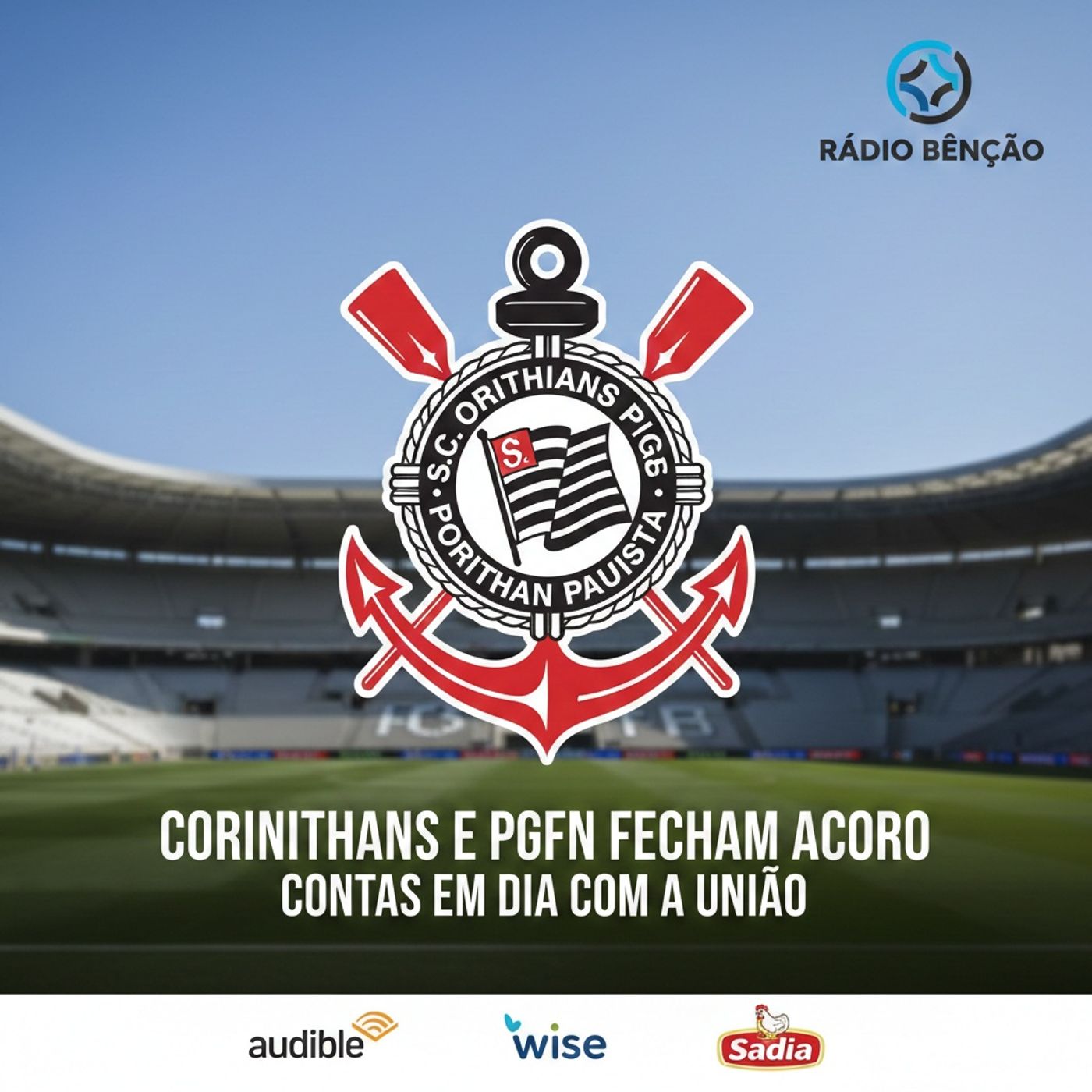 AGU e Corinthians e PGFN fecham acordo