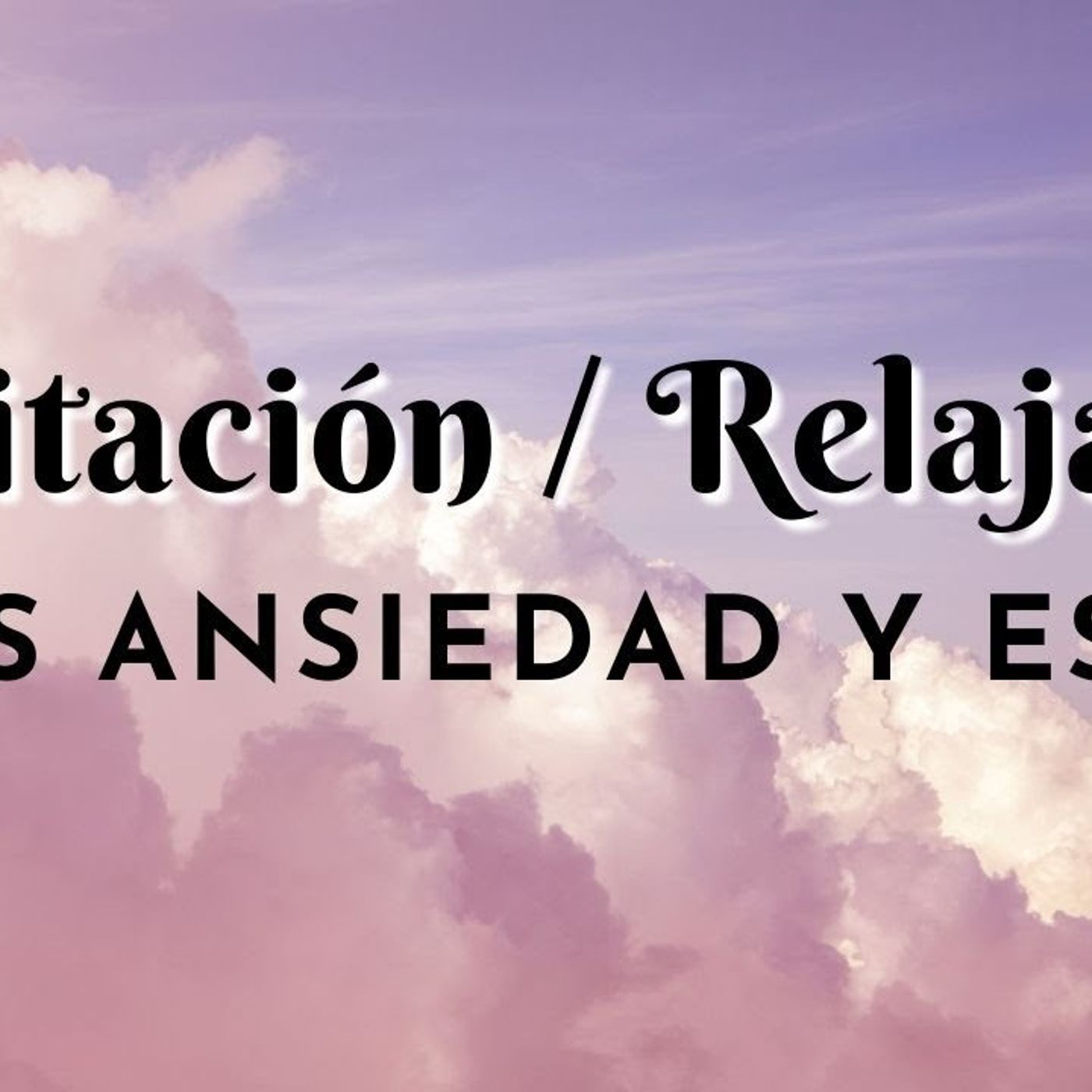 ✅ MEDITACIÓN GUIADA PARA CALMAR LA ANSIEDAD Y EL ESTRÉS _ DORMIR O RELAJARSE PROFUNDO _ 💖 EASY ZEN(M4A_128K) episode artwork