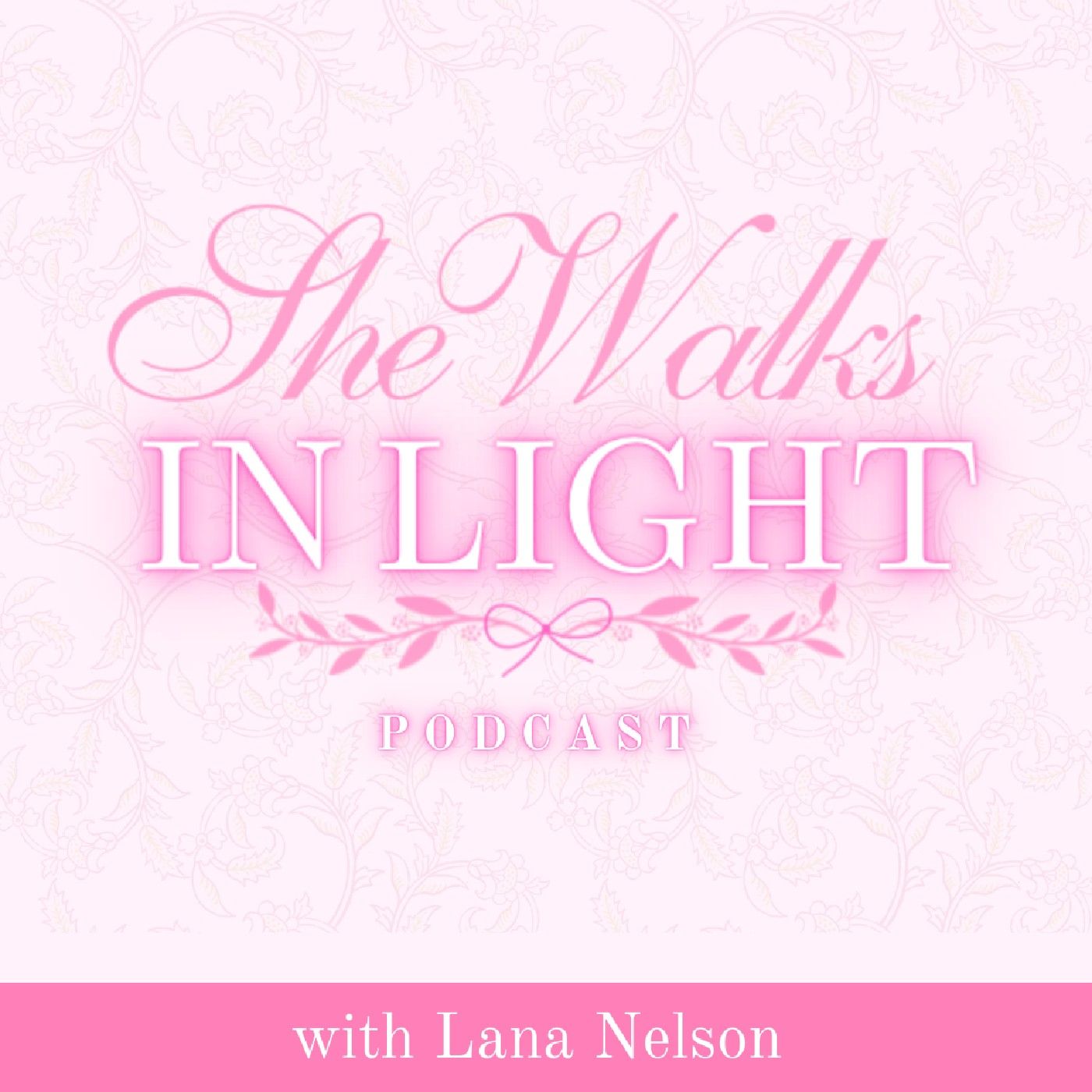 She Walks In Light Podcast