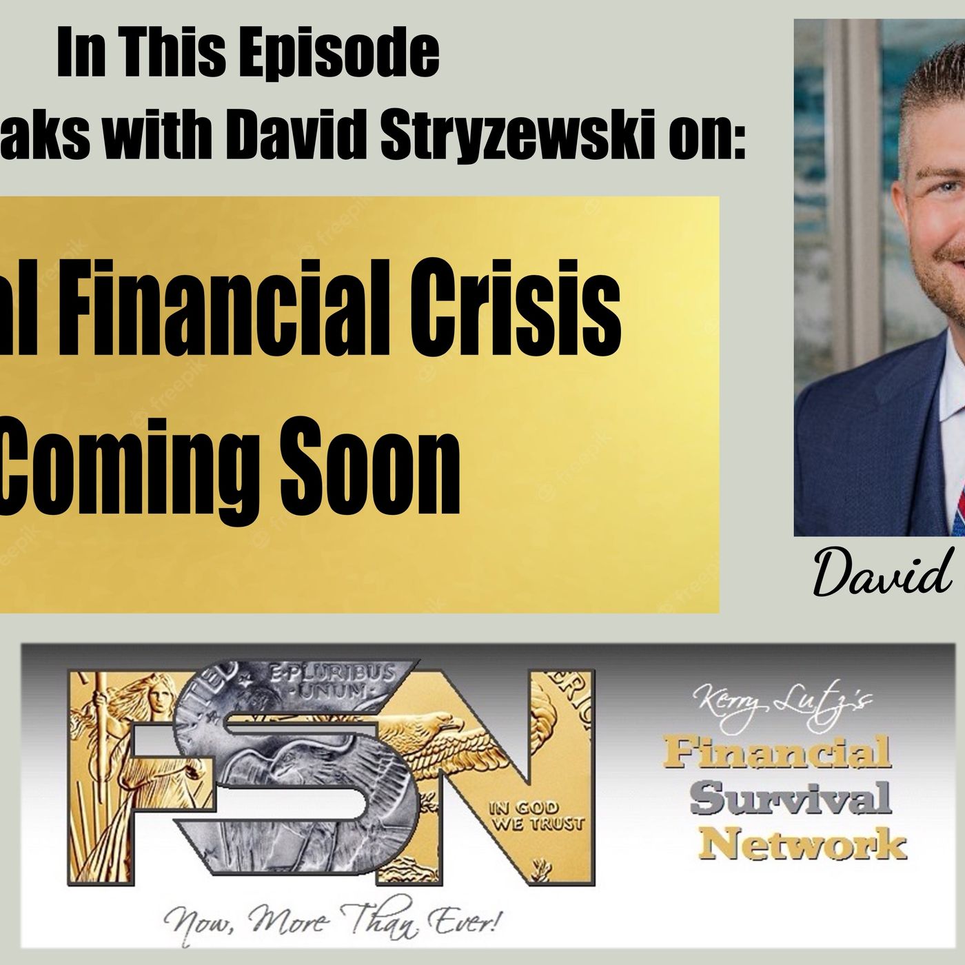 cover of episode Global Financial Crisis Coming Soon with David Stryzewski #5790