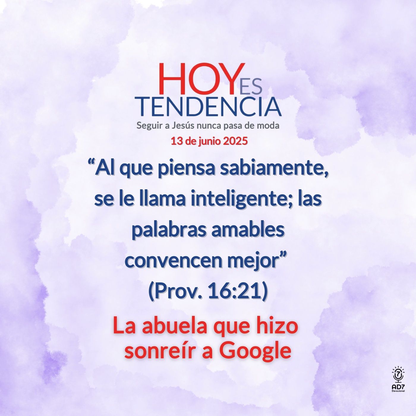 La abuela que hizo sonreír a Google ~ Devocional de Jóvenes ~ 13 de junio 2025