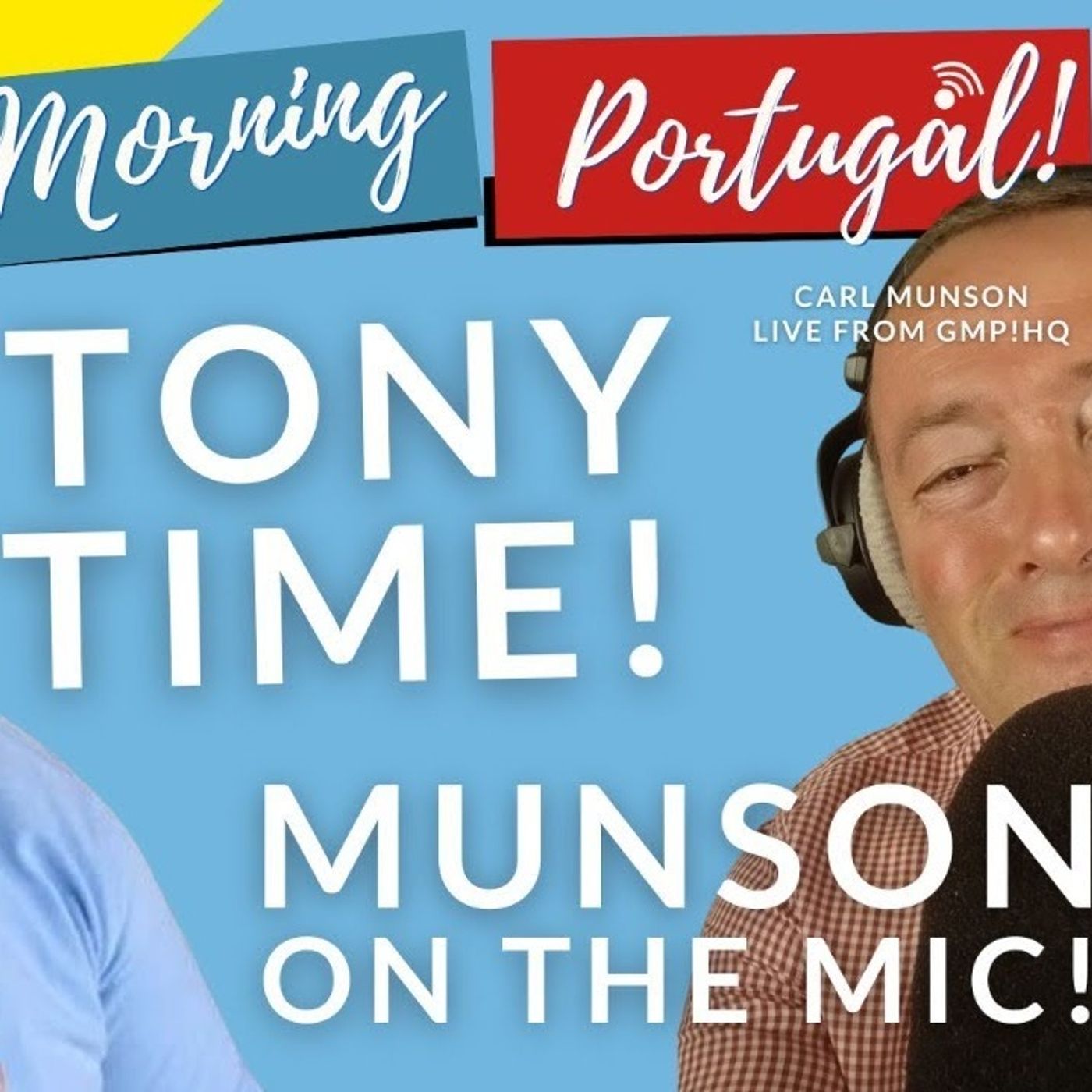 Some Tony Time & Munson on The Mic on Good Morning Portugal!