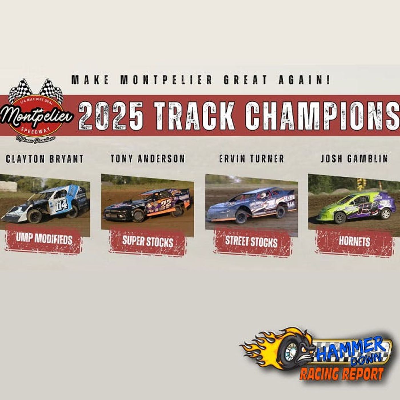 2025 Montpelier Speedway Champs Clayton Bryant, Tony Anderson, Ervin Turner & Josh Gamblin 2025 Montpelier Speedway Champs Clayton Bryant, Tony Anderson, Ervin Turner & Josh Gamblin