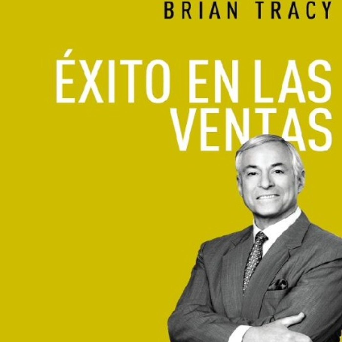 Éxito en ventas - Brian Tracy