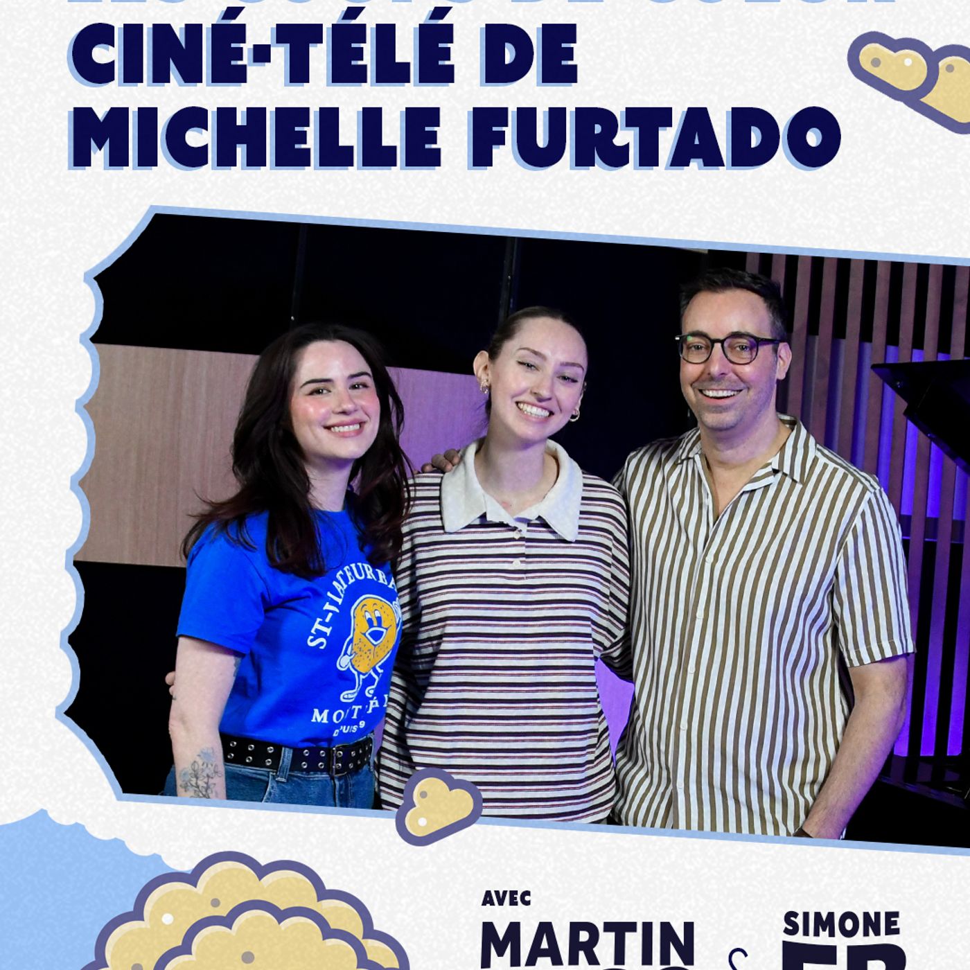 #9 - Les coups de coeur ciné-télé de Michelle Furtado (avec Martin Rego et Simone Fortin-Bélanger)