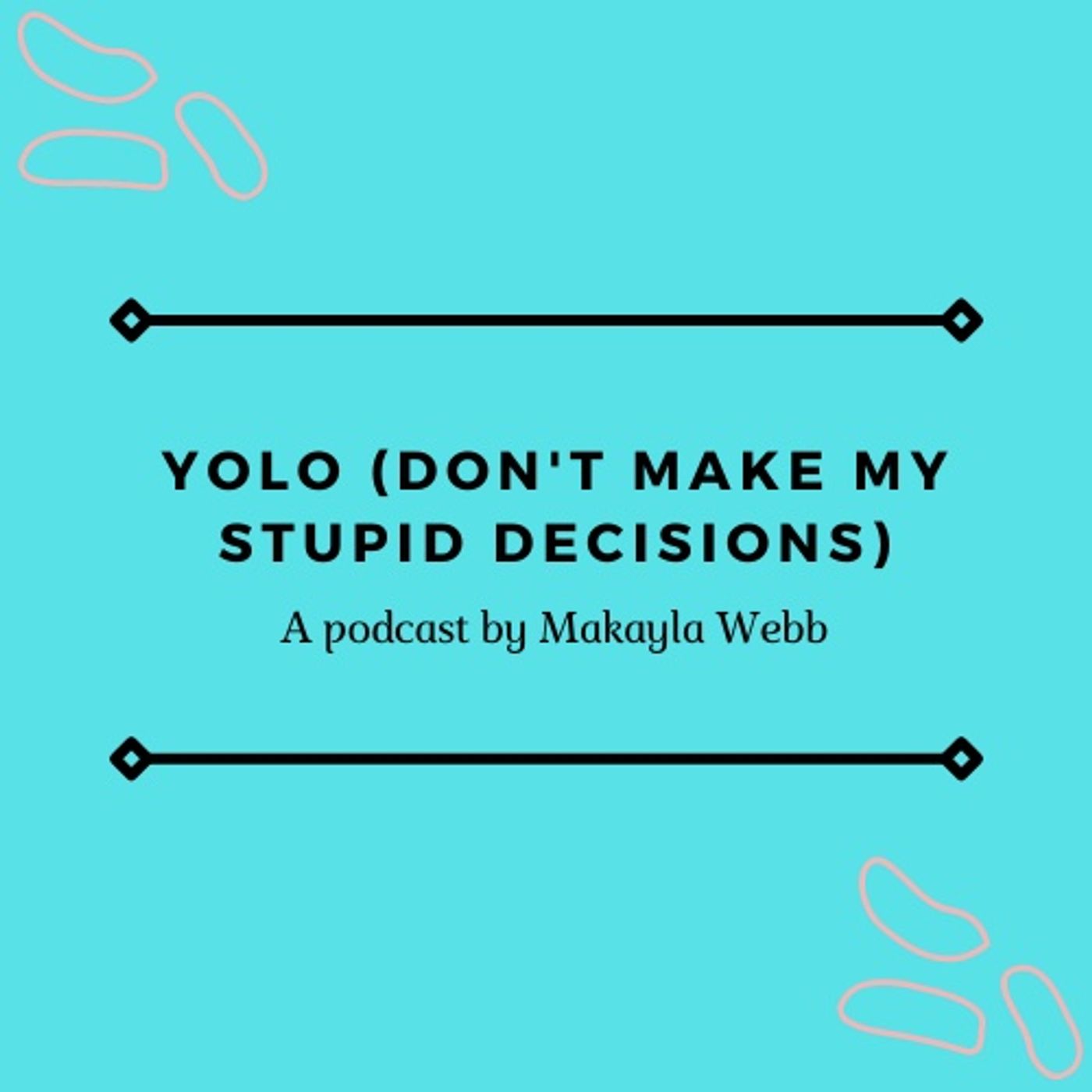 YOLO (Don't make my dumb decisions)