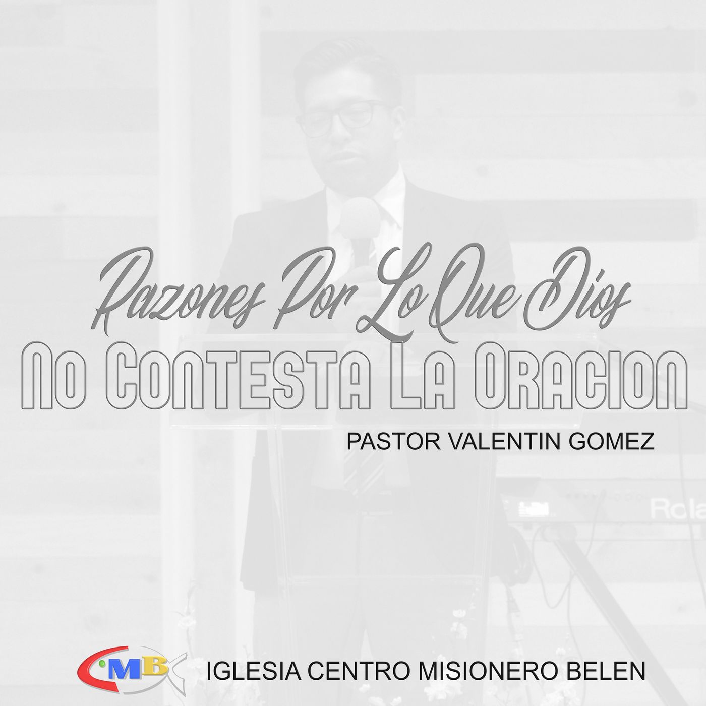 Valentin Gomez - Razones por lo que Dios no Contesta la oración