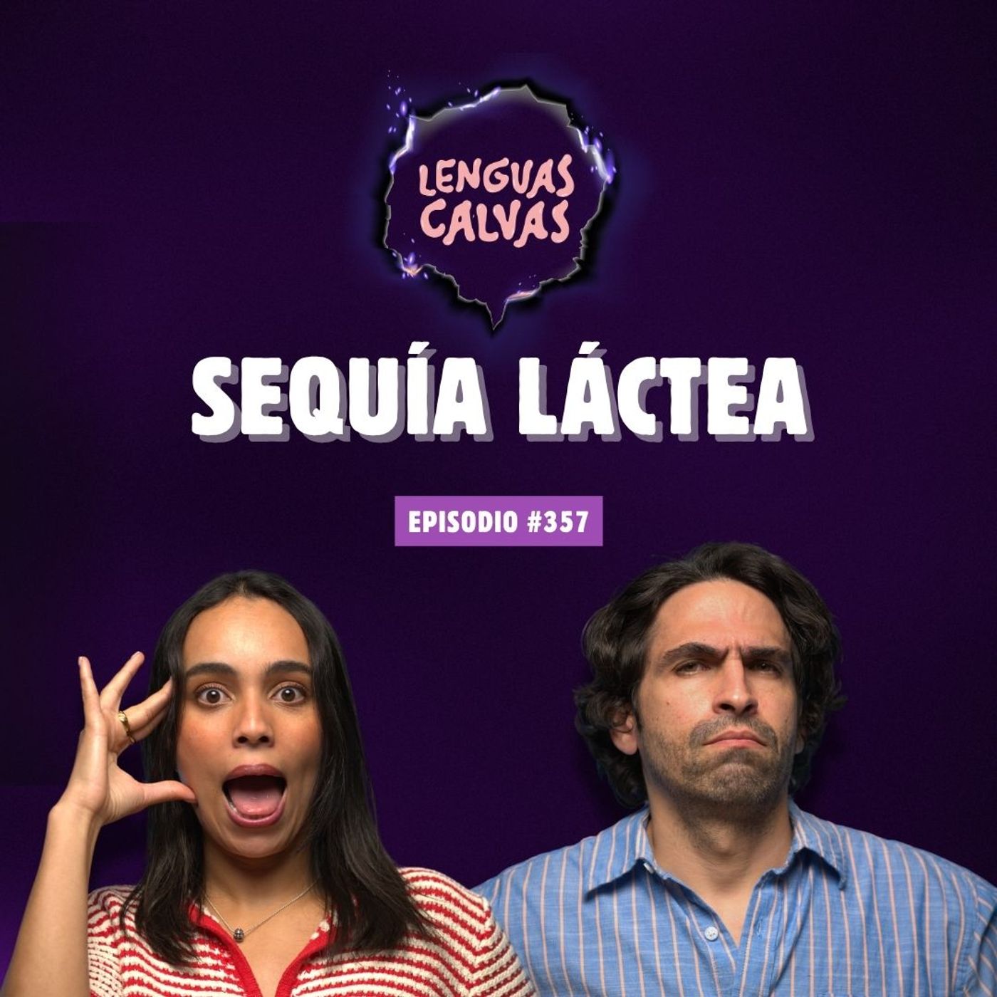 Sequía Láctea | #357 Lenguas Calvas Podcast episode artwork