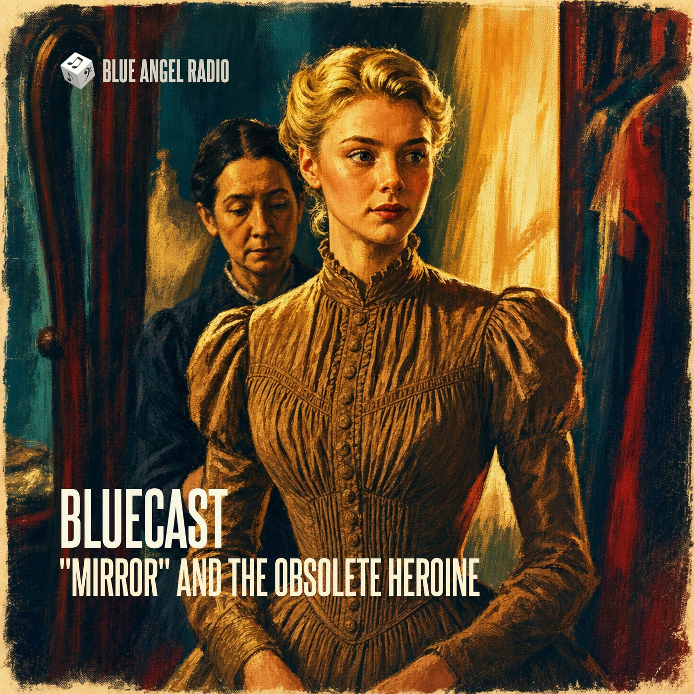 🔊 BlueCast | Mirror and the Obsolete Heroine episode artwork