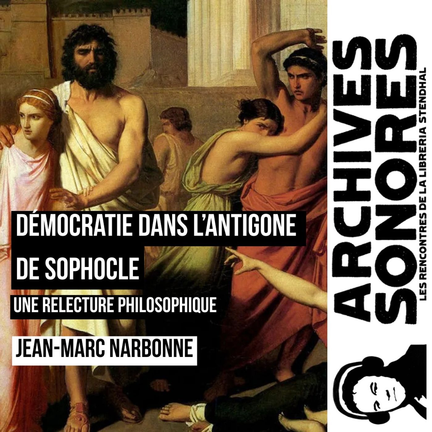 Jean-Marc Narbonne - Démocratie dans l'Antigone de Sophocle, une relecture philosophique episode artwork