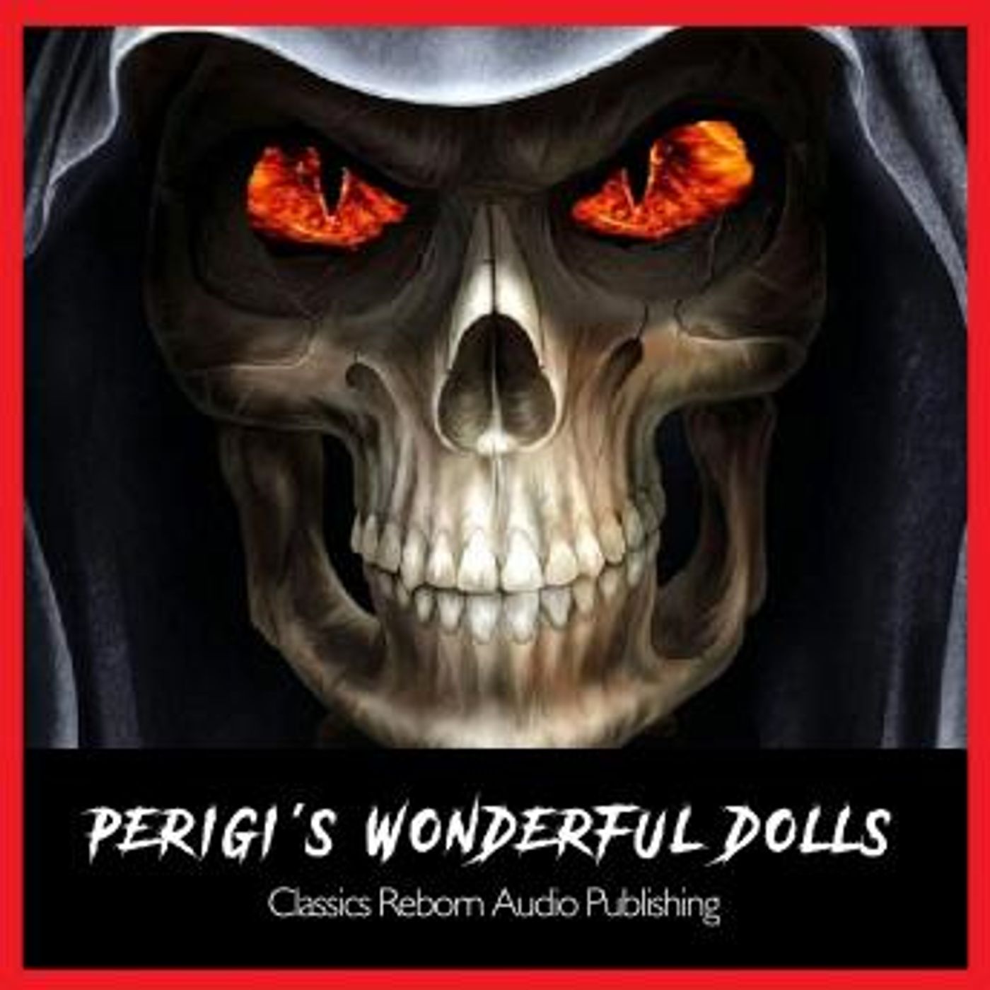 Perigi's Wonderful Dolls by Classics Reborn Audio Publishing episode artwork