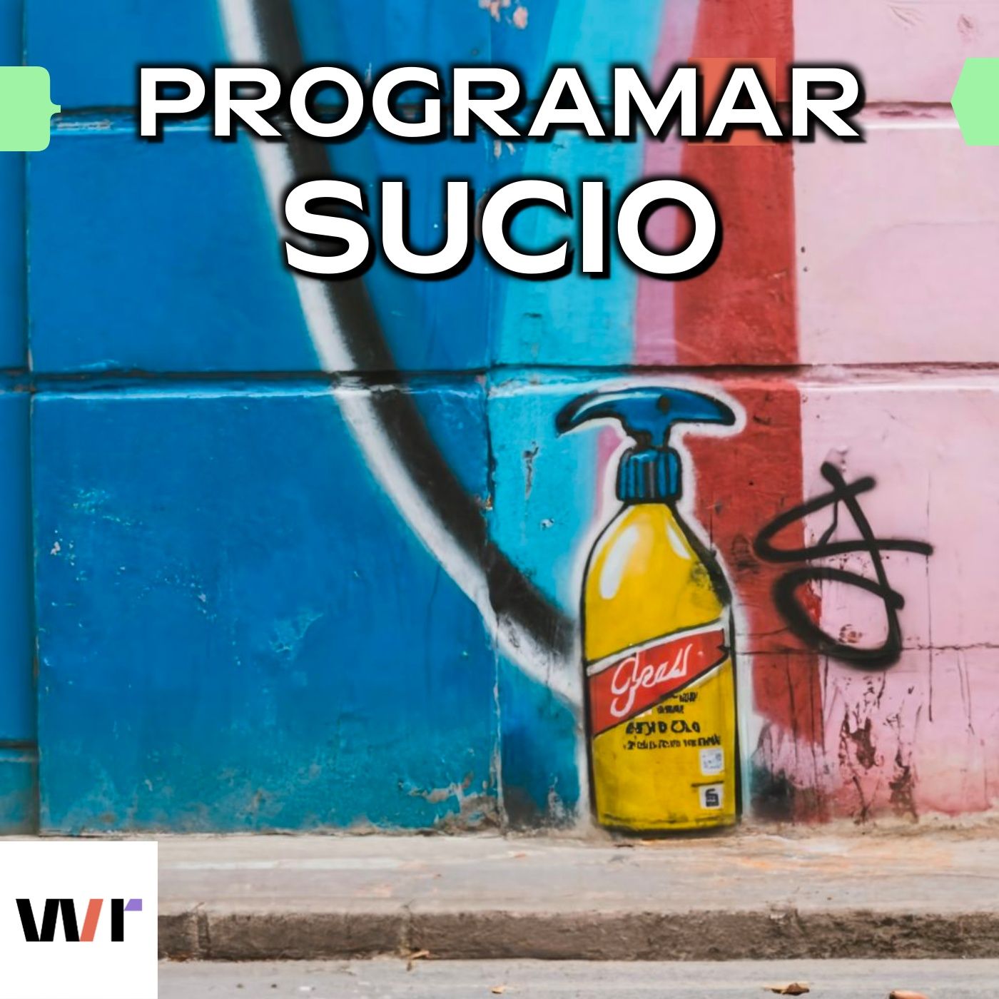 Programar es algo SUCIO