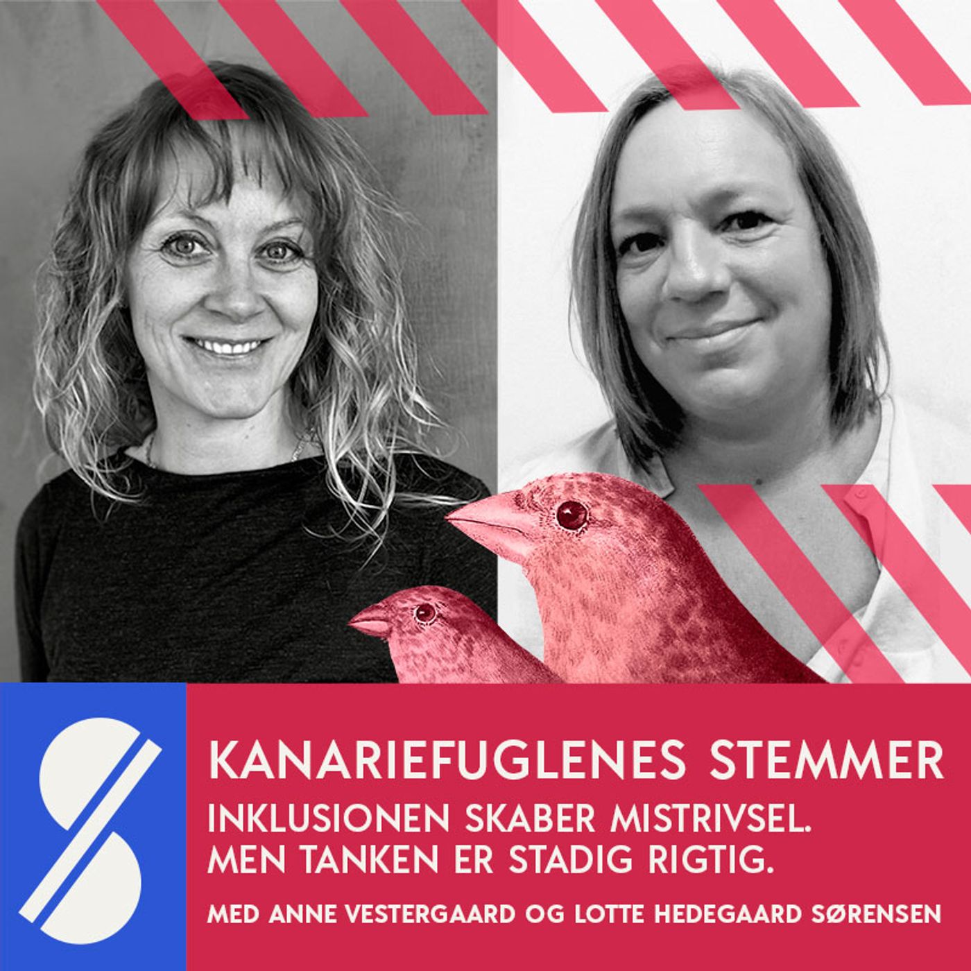 11. Inklusionen skaber mistrivsel. Men tanken er stadig rigtig. Med Lotte Hedegaard Sørensen og Anne Vestergaard