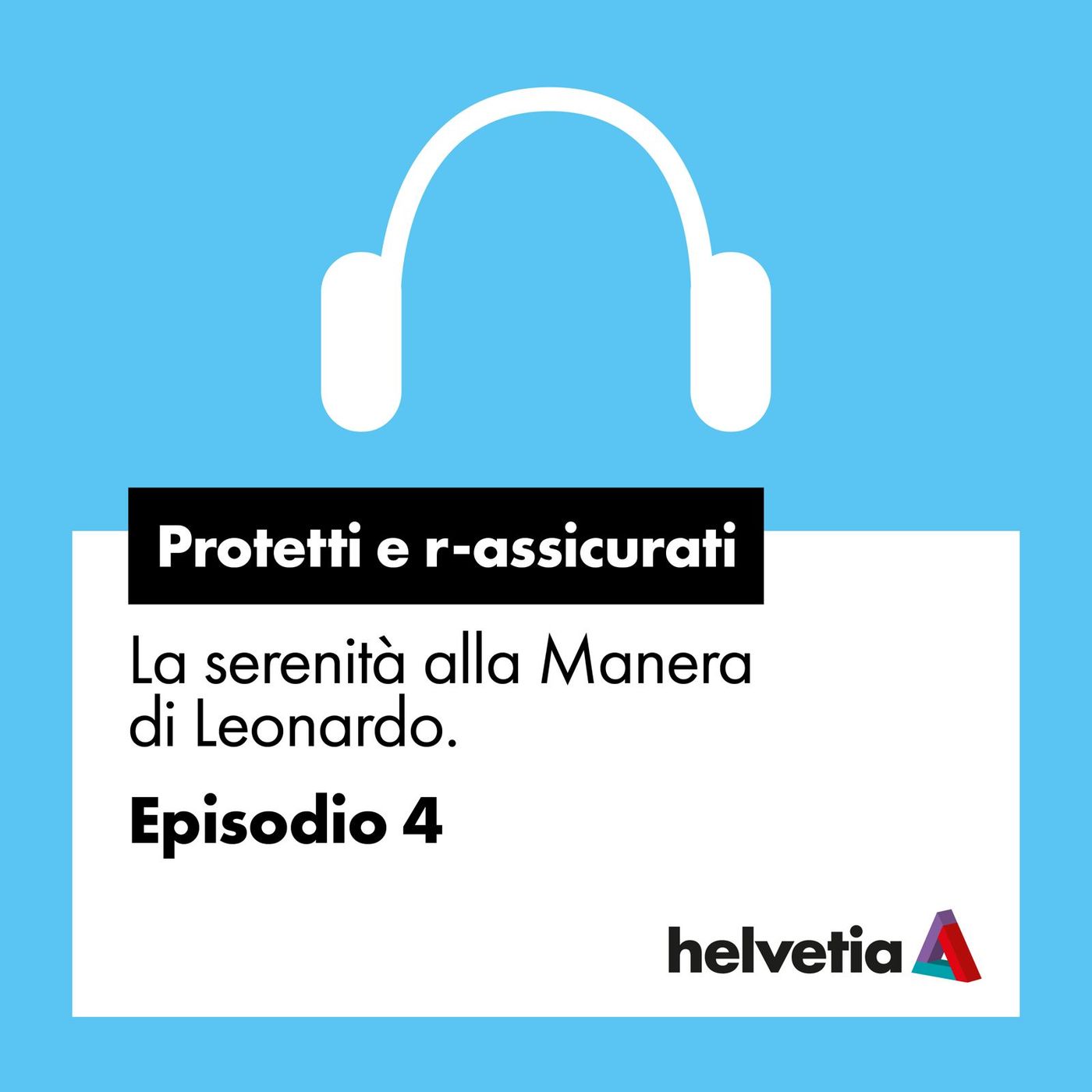 Protetti e r-assicurati.