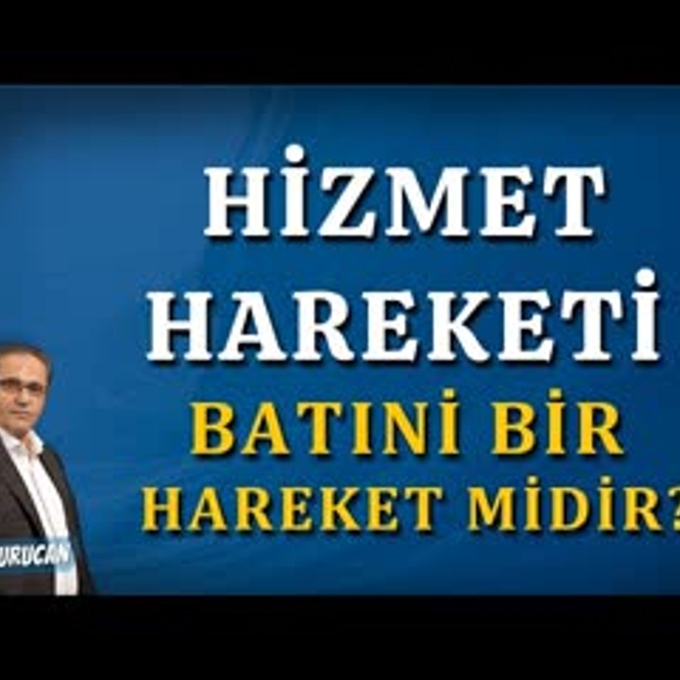 Hizmet Hareketi Batıni Bir Hareket midir   AHMET KURUCAN episode artwork