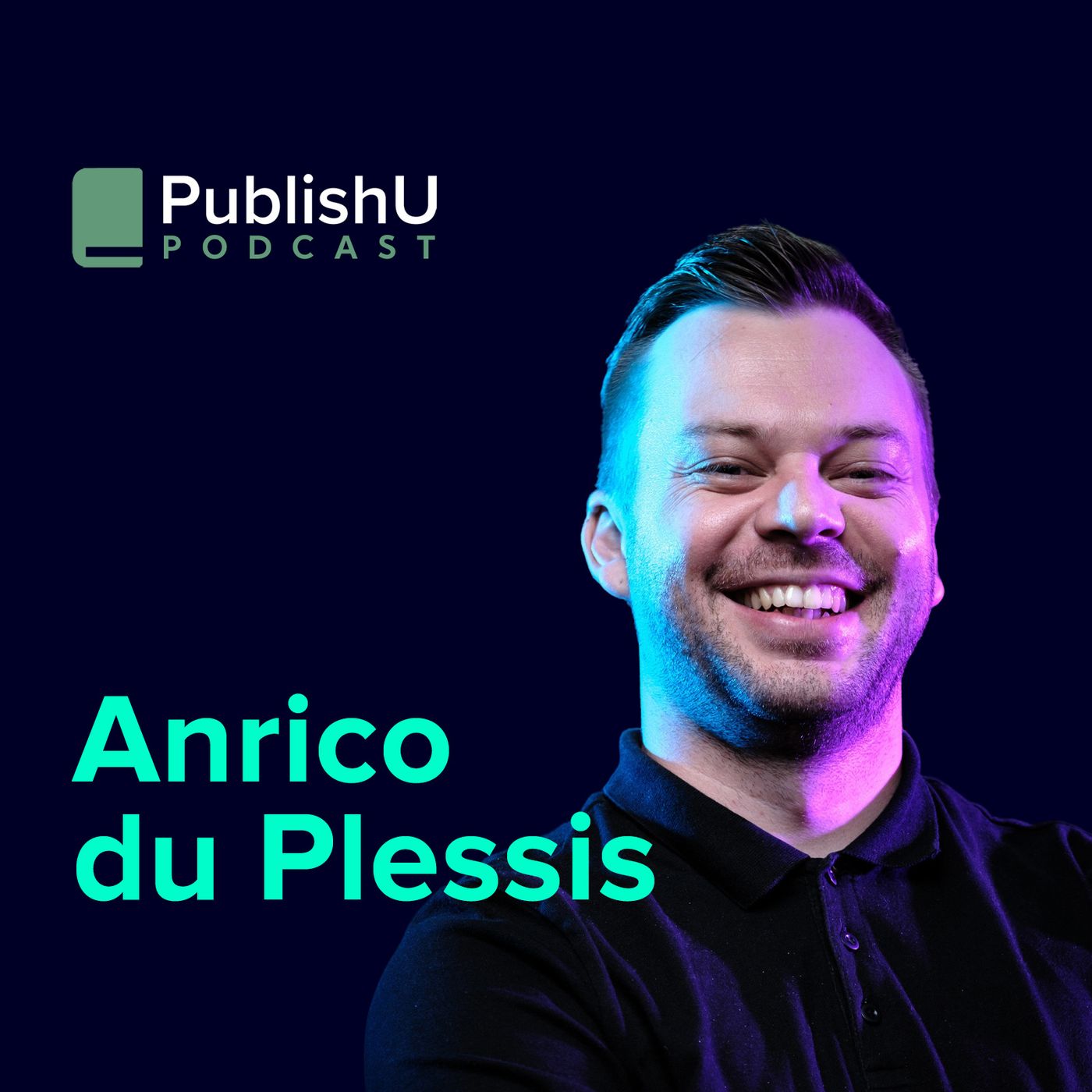 PublishU Podcast with Anrico du Plessis 'The Main Character Manifesto'