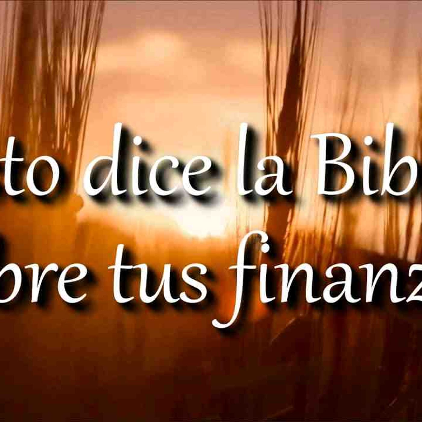 Esto dice la Biblia de tu dinero _ consejo financiero cristiano _ devocional(MP3_160K) episode artwork