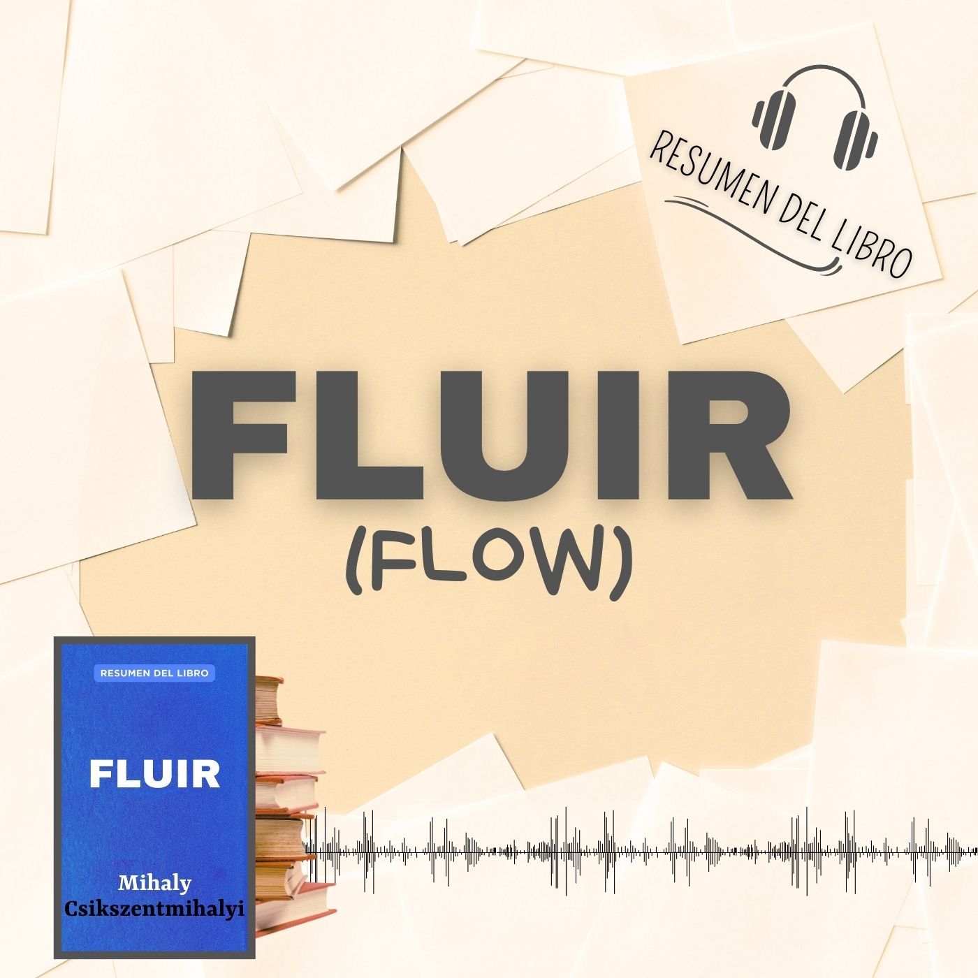 FLOW (Fluir) 📗 Resumen del Libro - Ideas Clave de  Mihaly Csikszentmihalyi (Baja tu PDF📥)