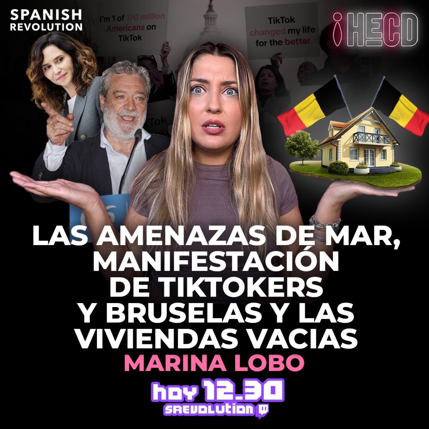 HECD! 390 Marina Lobo - - Lunes: Amenazas de MAR + Manifestación de tiktokers + viviendas vacías en Bruselas