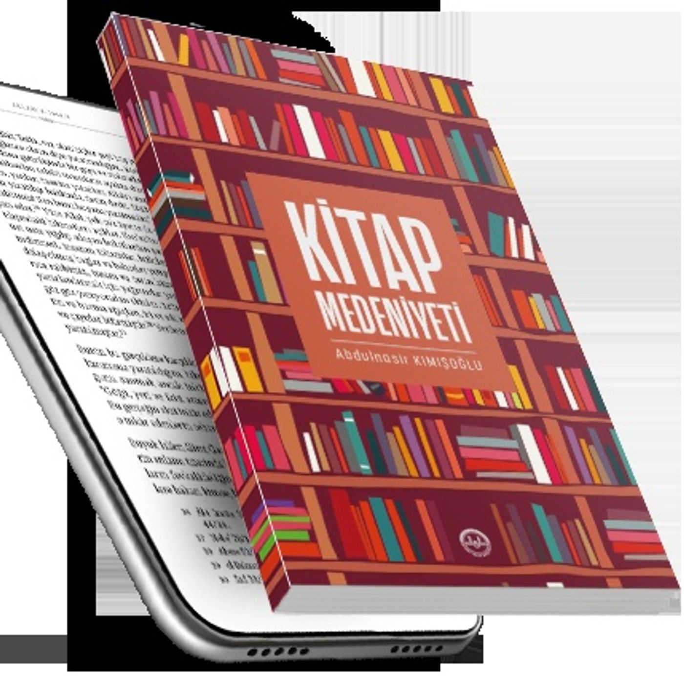 Kitap Medeniyeti - Abdülnasir KIMIŞOĞLU