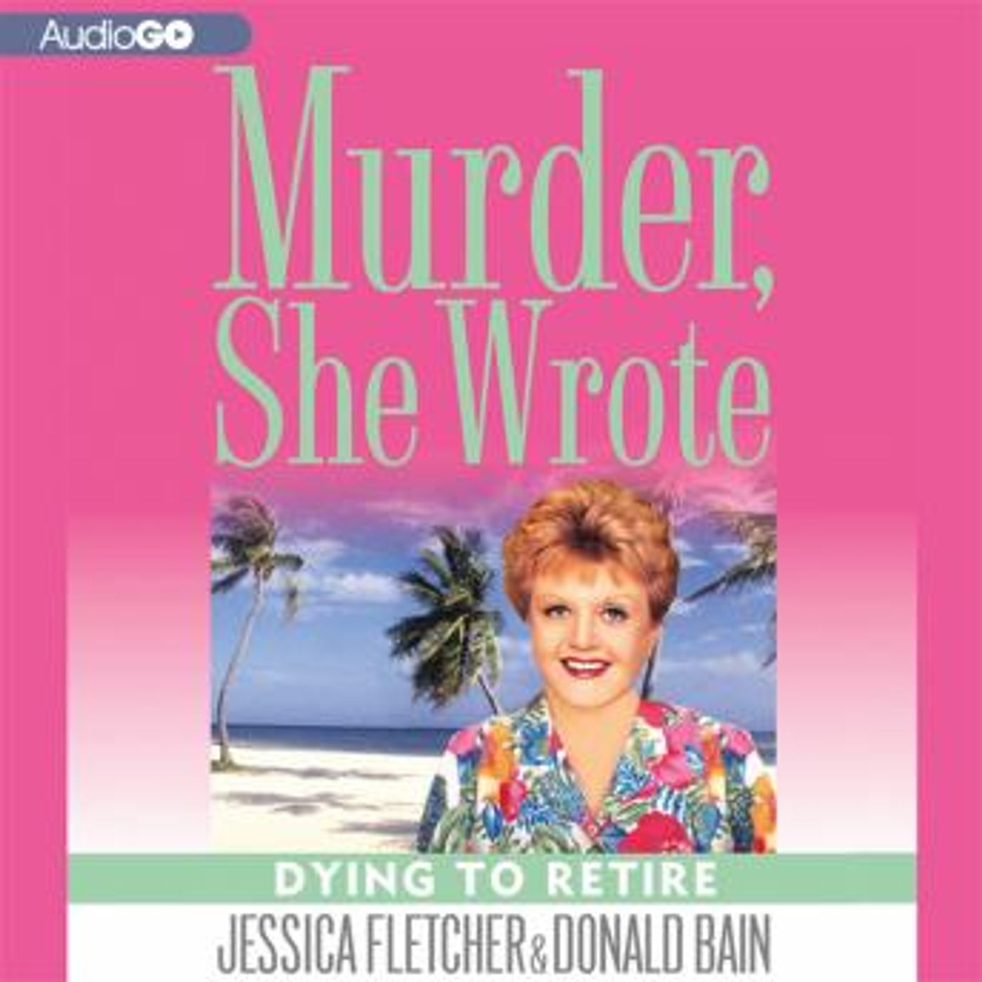 Dying to Retire: A Murder, She Wrote Mystery by Jessica Fletcher, Donald Bain episode artwork