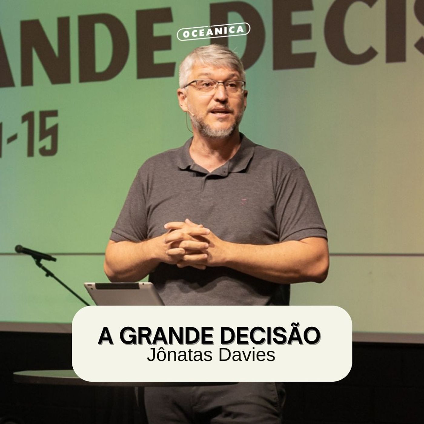 A GRANDE DECISÃO - Josué 24:14-15 | Jônatas Davies episode artwork
