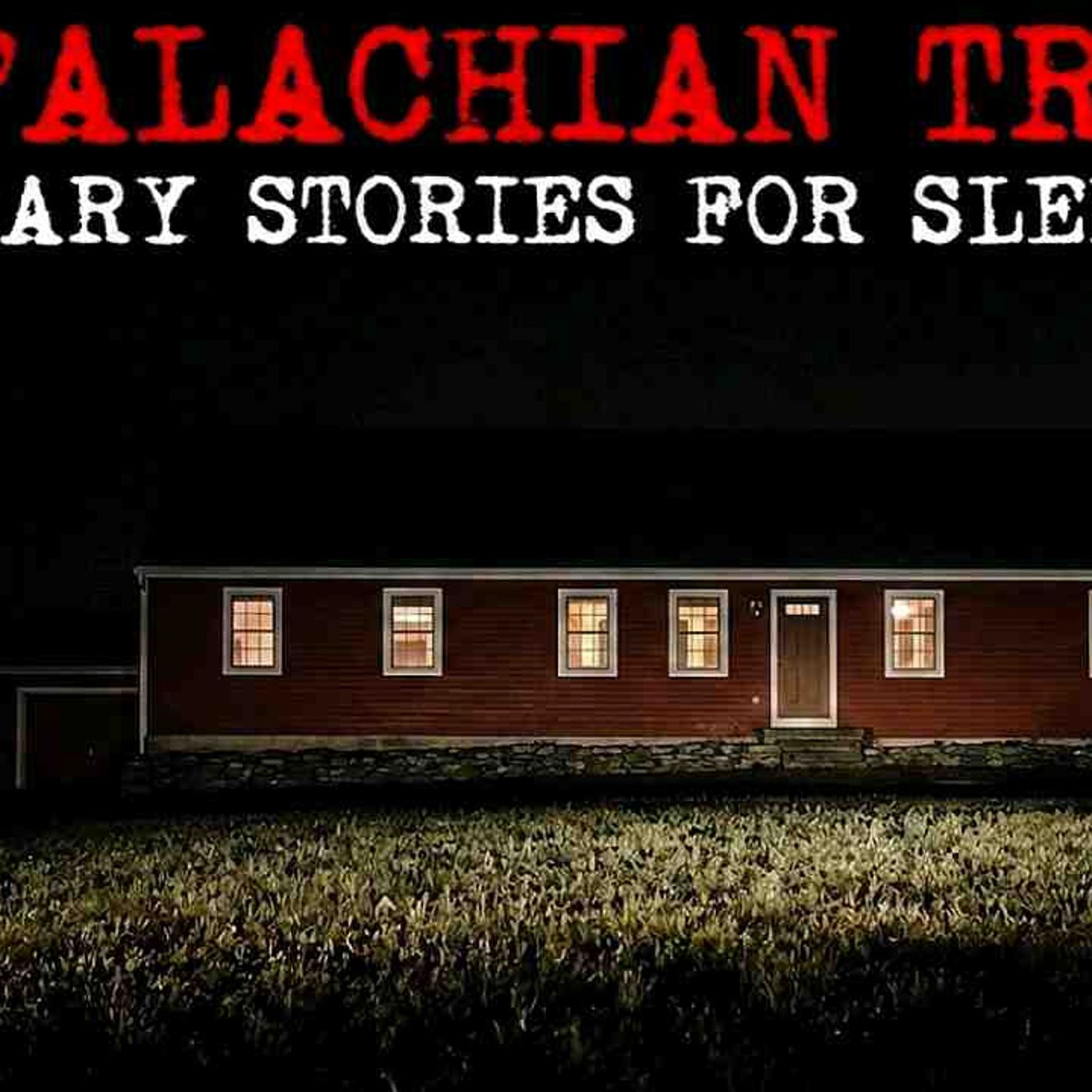 7 Real Appalachian Trail Stories That Will Keep you Up All Night episode artwork