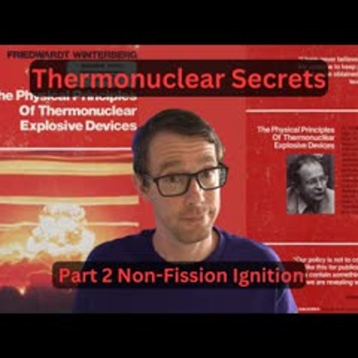Thermonuclear Secrets Part 2 - Non-Fission Ignition