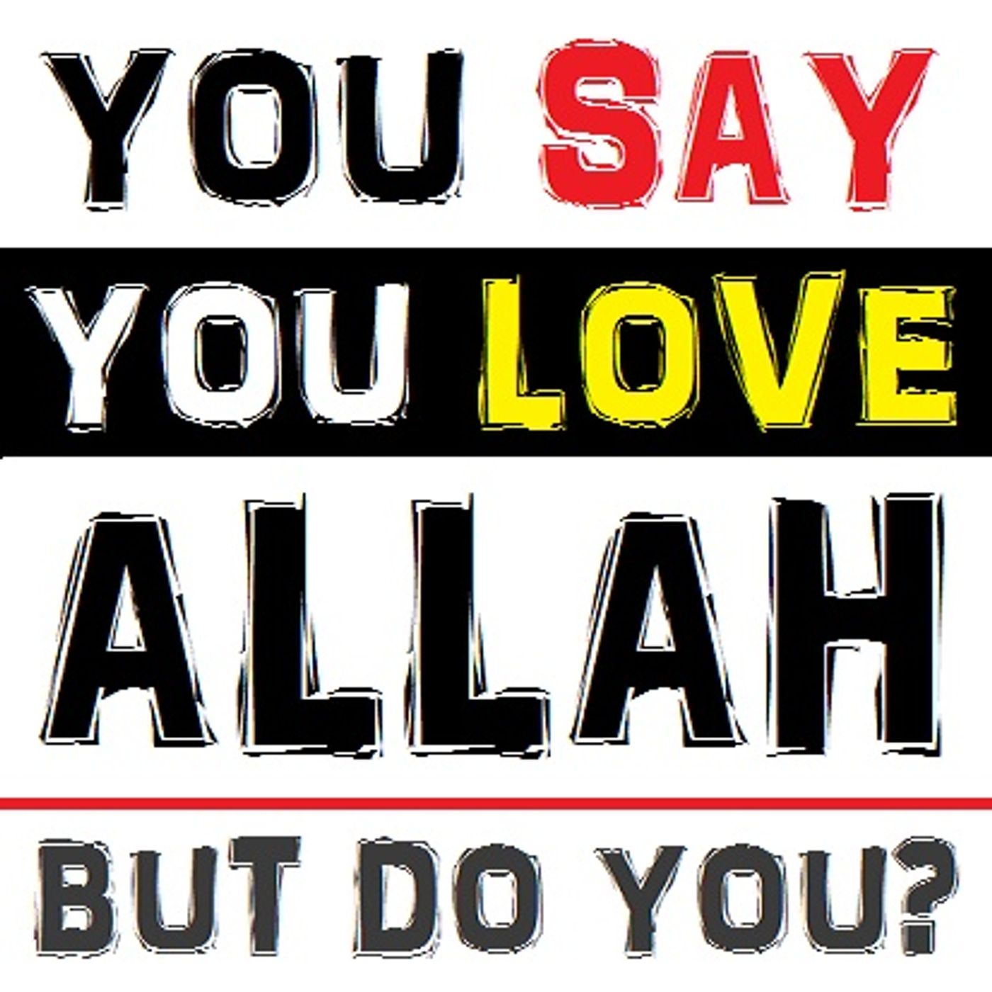 Khutbah: Validating Our Claim to Love Allaah episode artwork