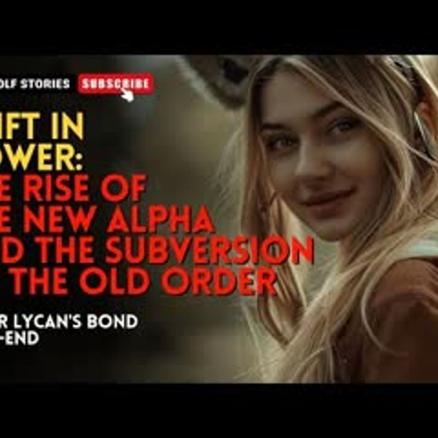 The Rise of the New Alpha and the Subversion of the Old Order丨Lunar Lycan's Bond EP7-END episode artwork