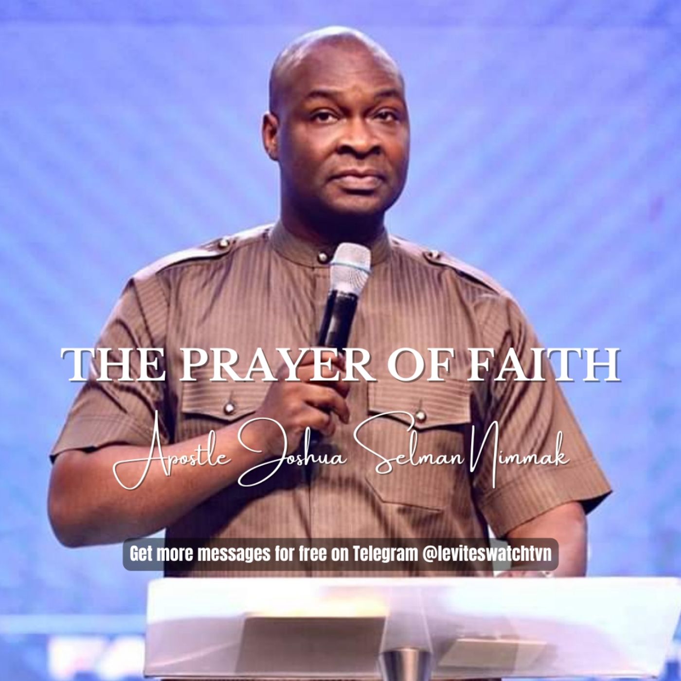 The Prayer Of Faith with Apostle Joshua Selman