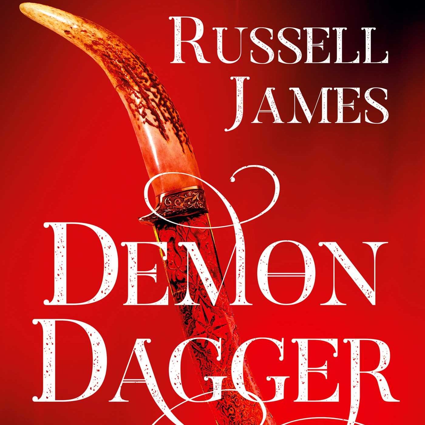 Castle Talk: Russell James, Author of Demon-Hunting Novel Demon Dagger
