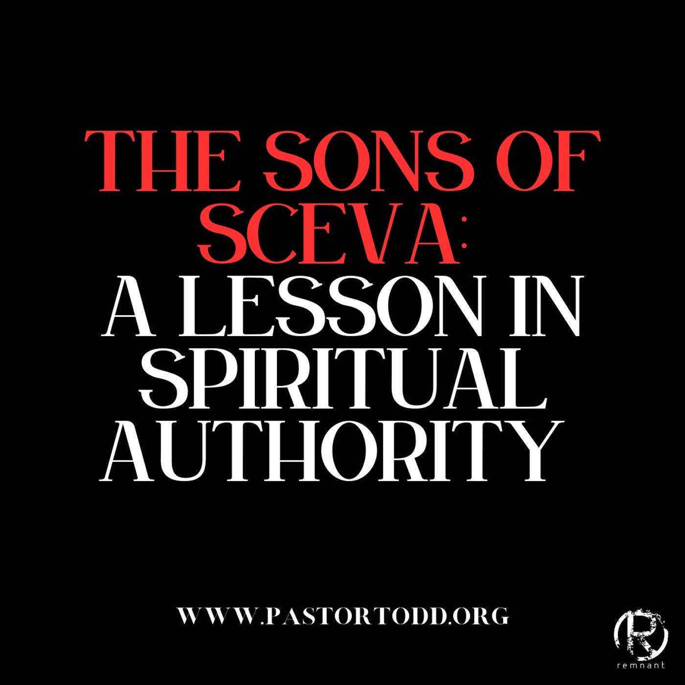 The Sons of Sceva: A Lesson in Spiritual Authority episode artwork
